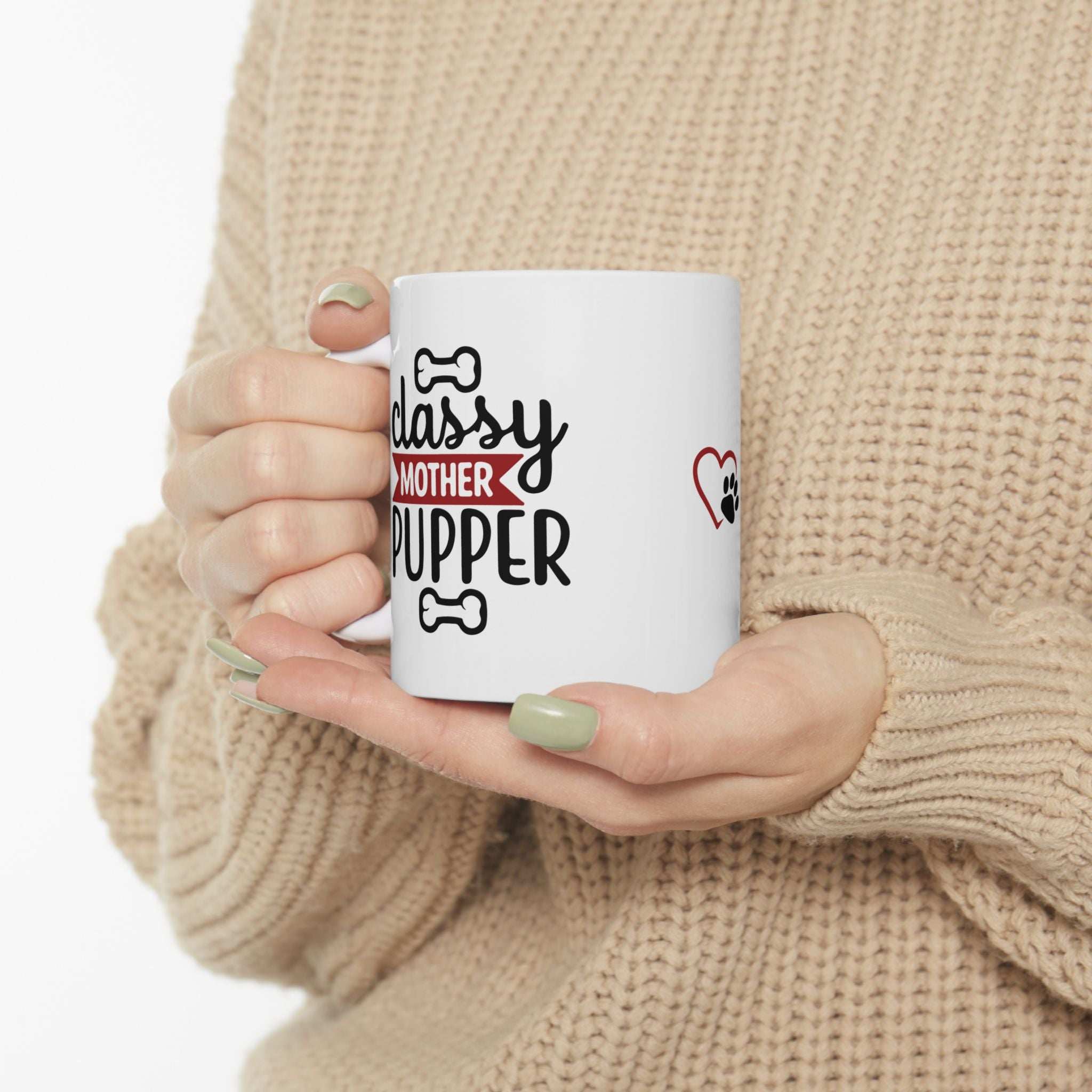Classy Mother Pupper Ceramic Mug - Perfect Gift for Dog Moms & Pet Lovers