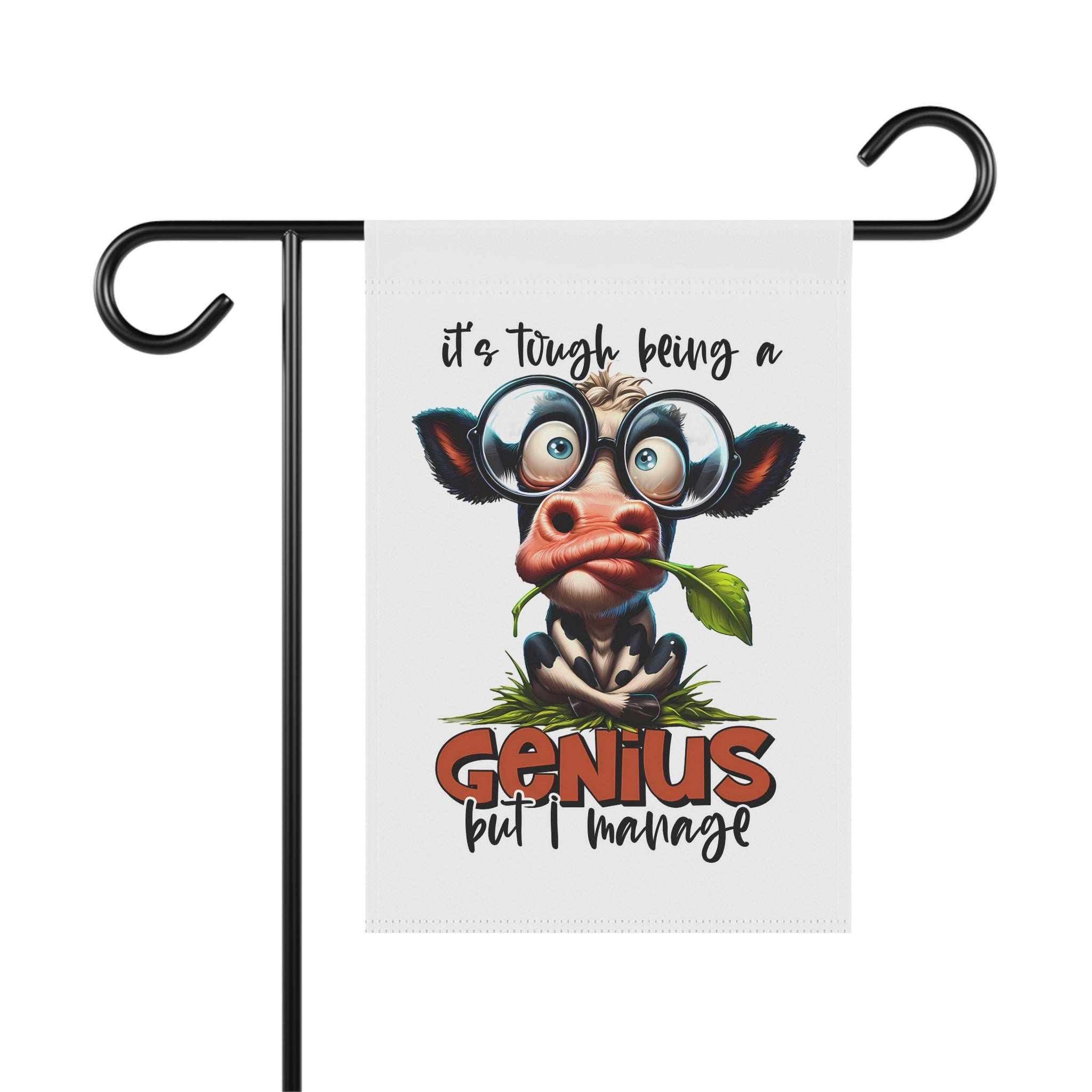 Funny Cow Garden Banner - "It's Tough Being a Genius But I Manage"