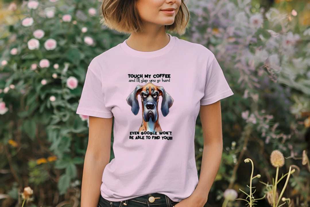 Touch My Coffee I'll Slap You Great Dane T-Shirt - Funny Dog Coffee Lover Tee
