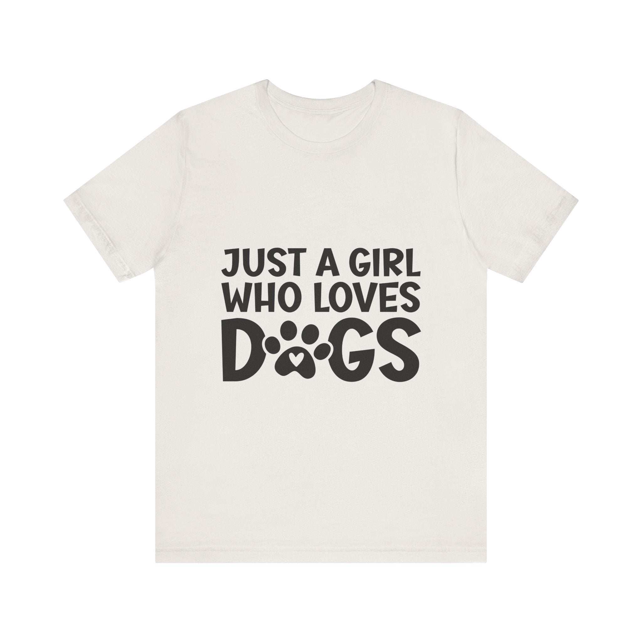 Dog Lover Unisex Tee - Just a Girl Who Loves Dogs