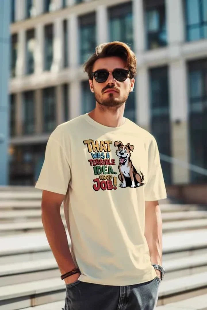Comfort Colors T-Shirt - Funny Saying "Terrible Idea"