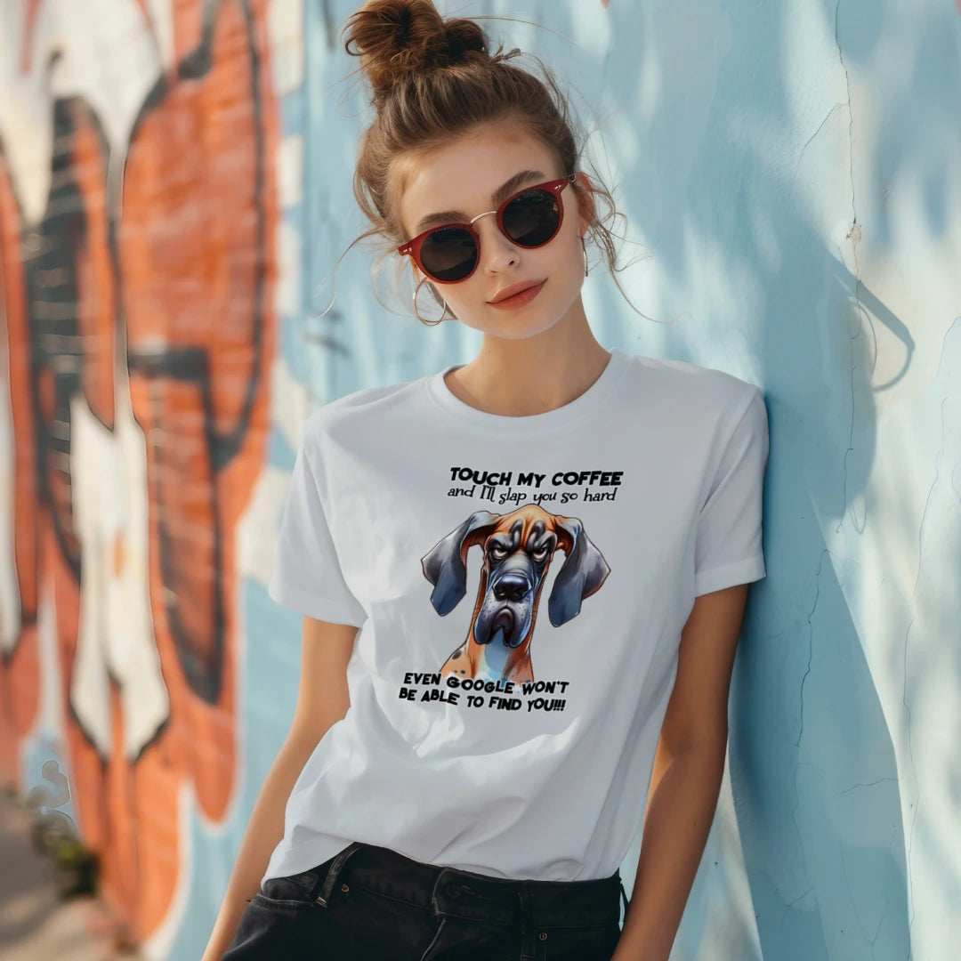 Touch My Coffee I'll Slap You Great Dane T-Shirt - Funny Dog Coffee Lover Tee