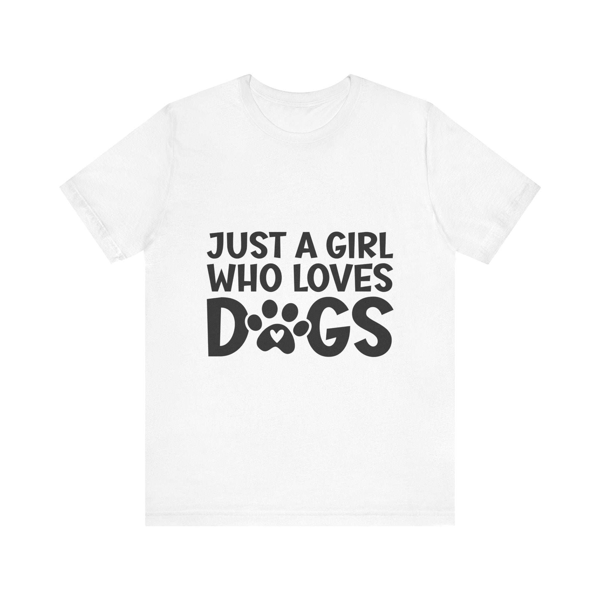 Dog Lover Unisex Tee - Just a Girl Who Loves Dogs