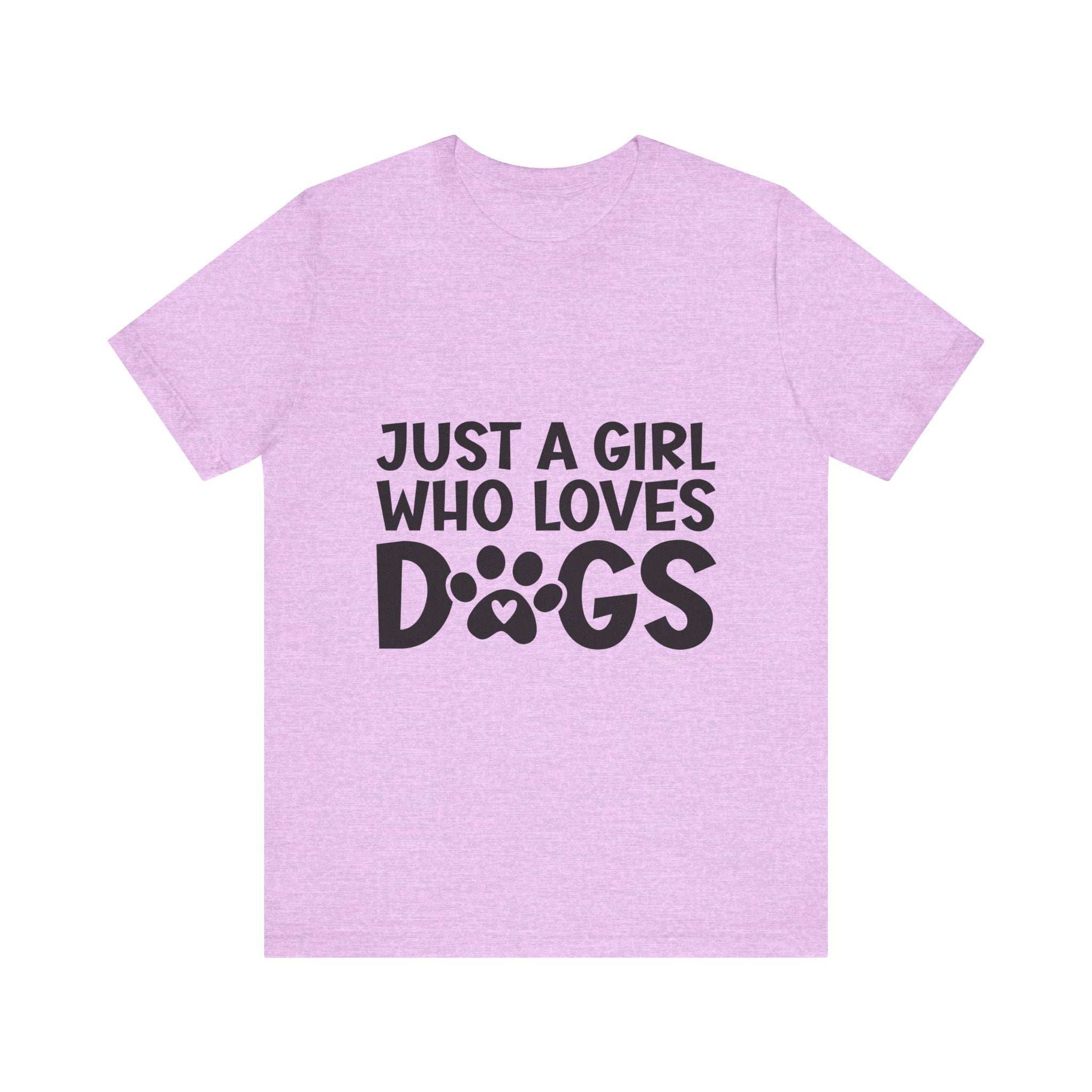Dog Lover Unisex Tee - Just a Girl Who Loves Dogs