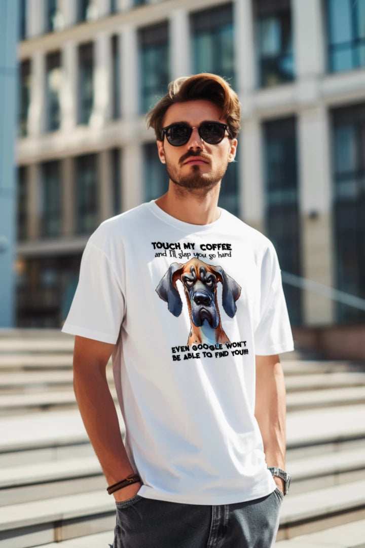 Touch My Coffee I'll Slap You Great Dane T-Shirt - Funny Dog Coffee Lover Tee