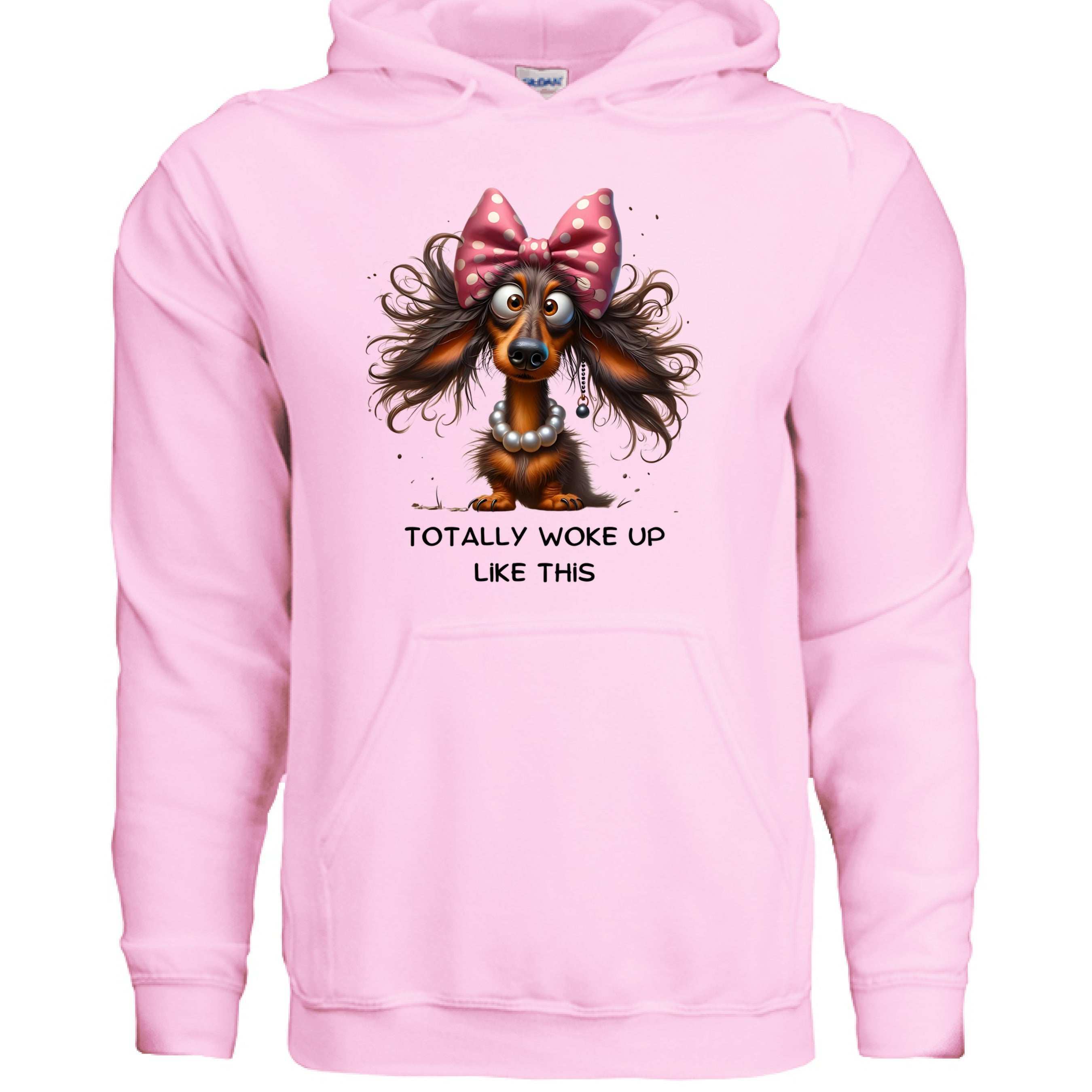 Funny Dog Hoodie - Woke Up Like This Sweatshirt