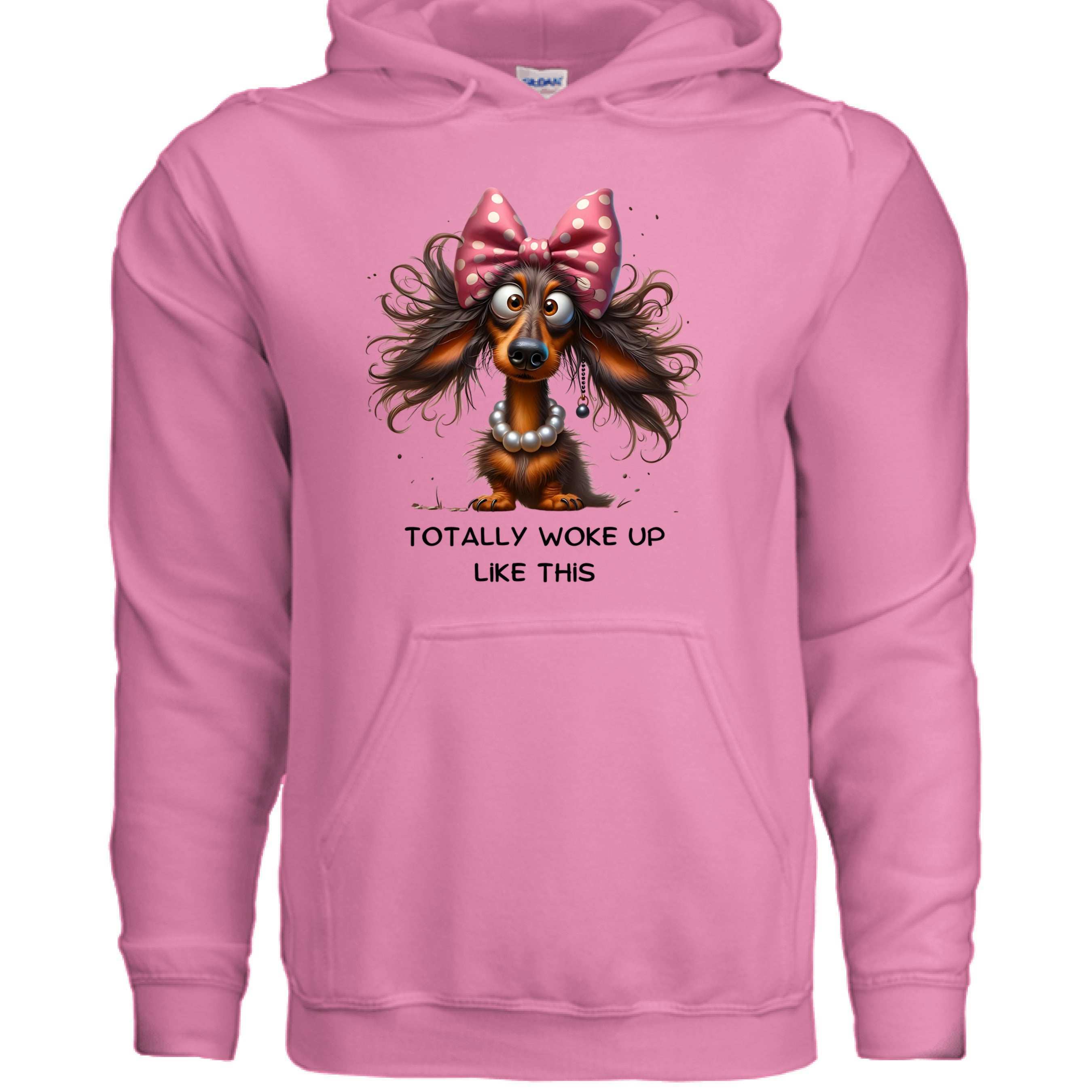 Funny Dog Hoodie - Woke Up Like This Sweatshirt