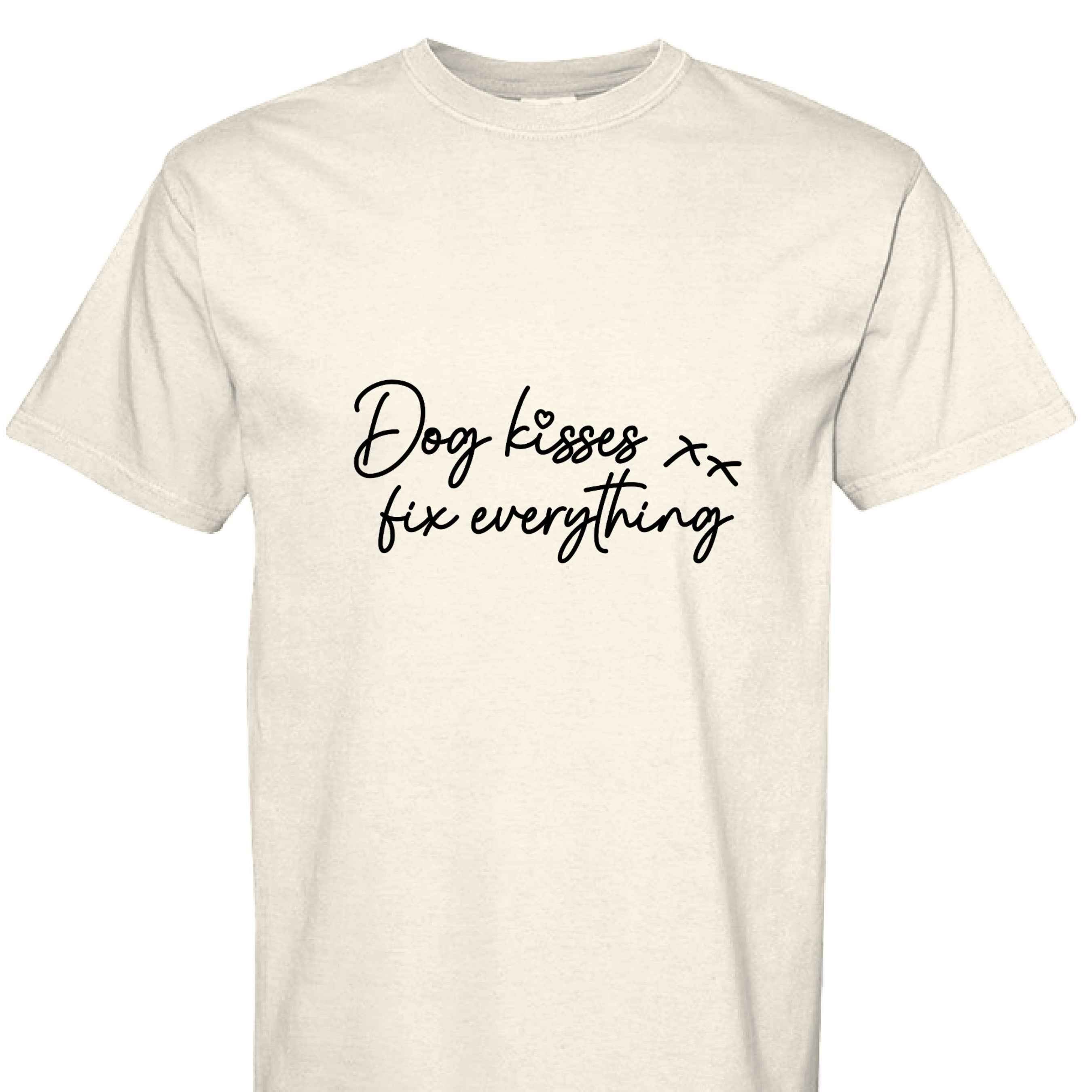 Comfort Colors T-Shirt - Dog Kisses Fix Everything