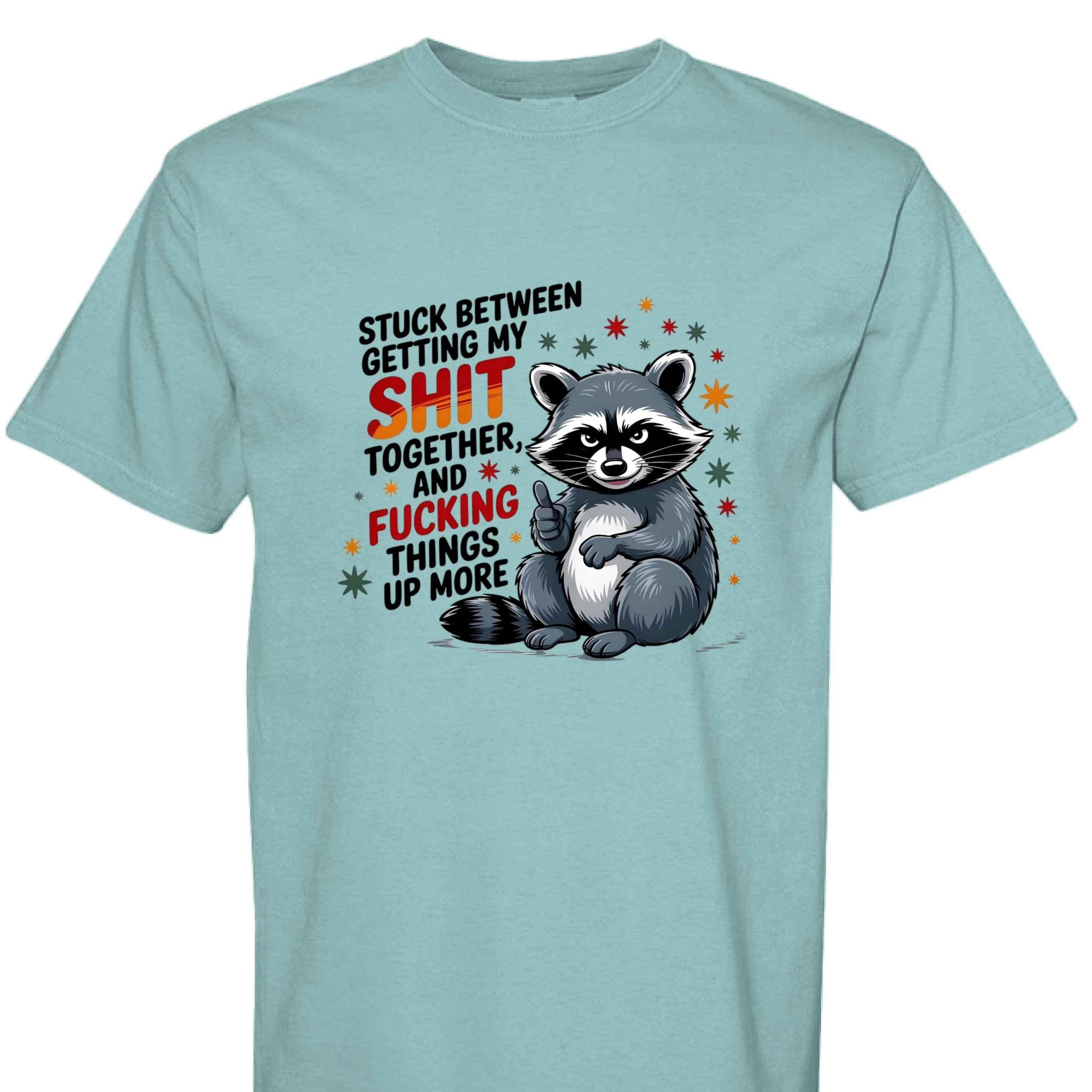 Comfort Colors T-Shirt - Funny Raccoon Saying