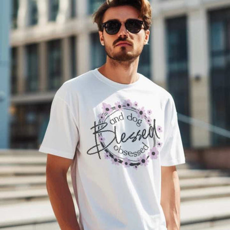 Blessed Dog Obsessed T-Shirt - Proud Dog Parent Lifestyle