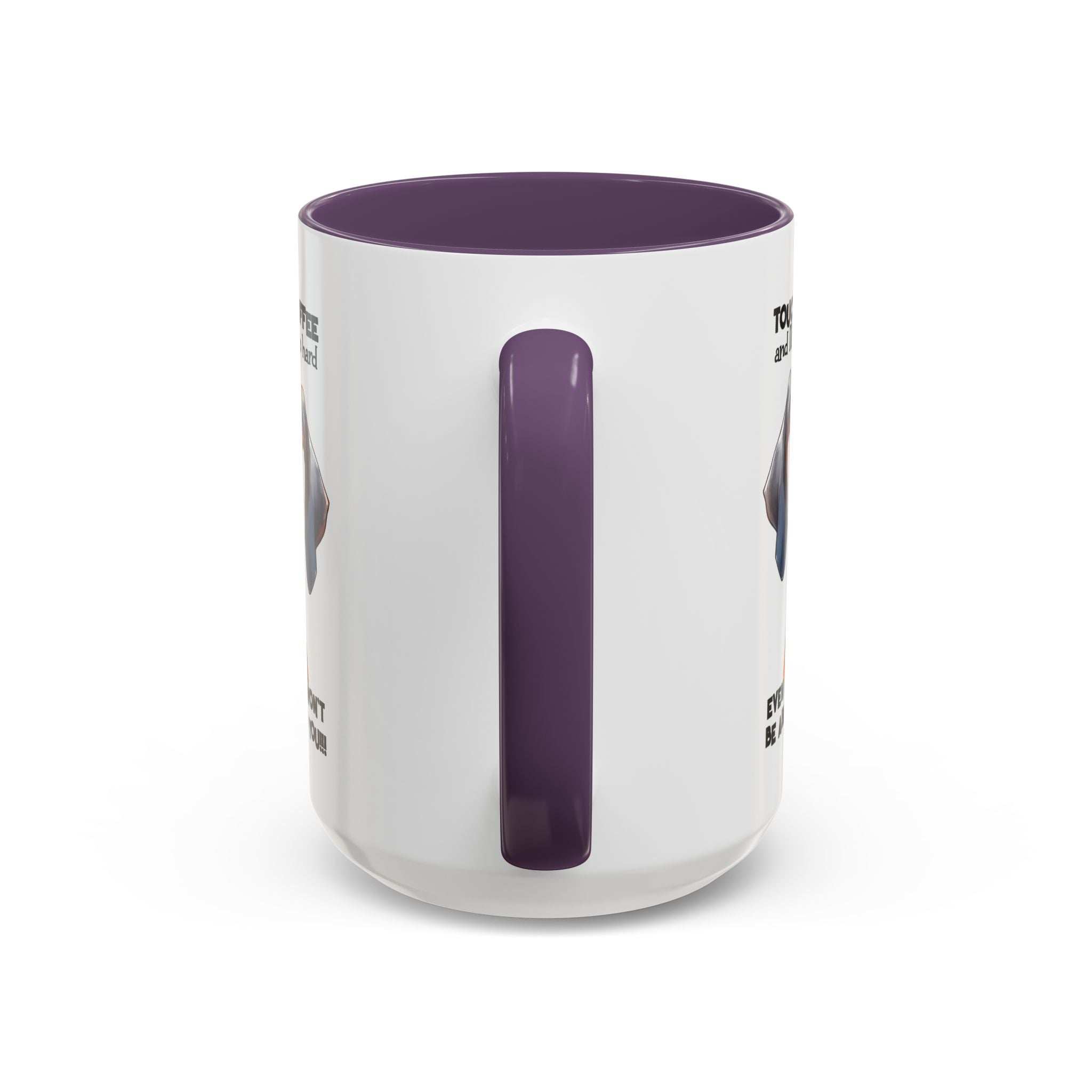 Funny Dog Coffee Mug for Pet Lovers – Tough Coffee Quote – Gift for Dog Owners