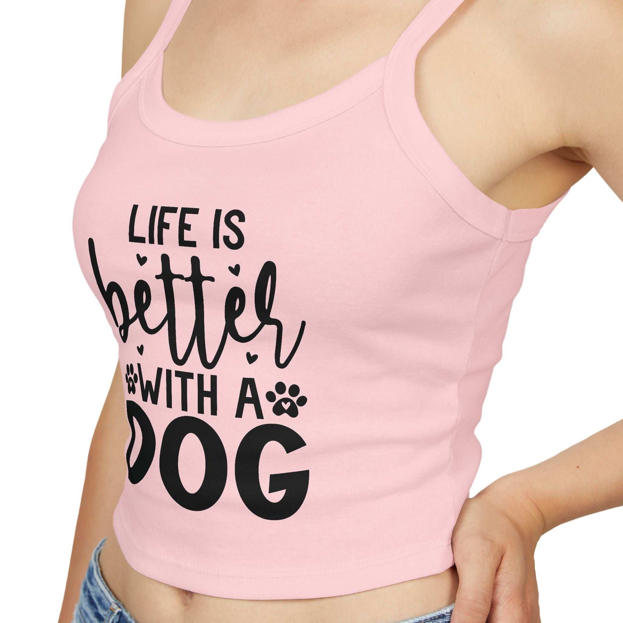 Women's Spaghetti Strap Tank Top - "Life is Better with a Dog"