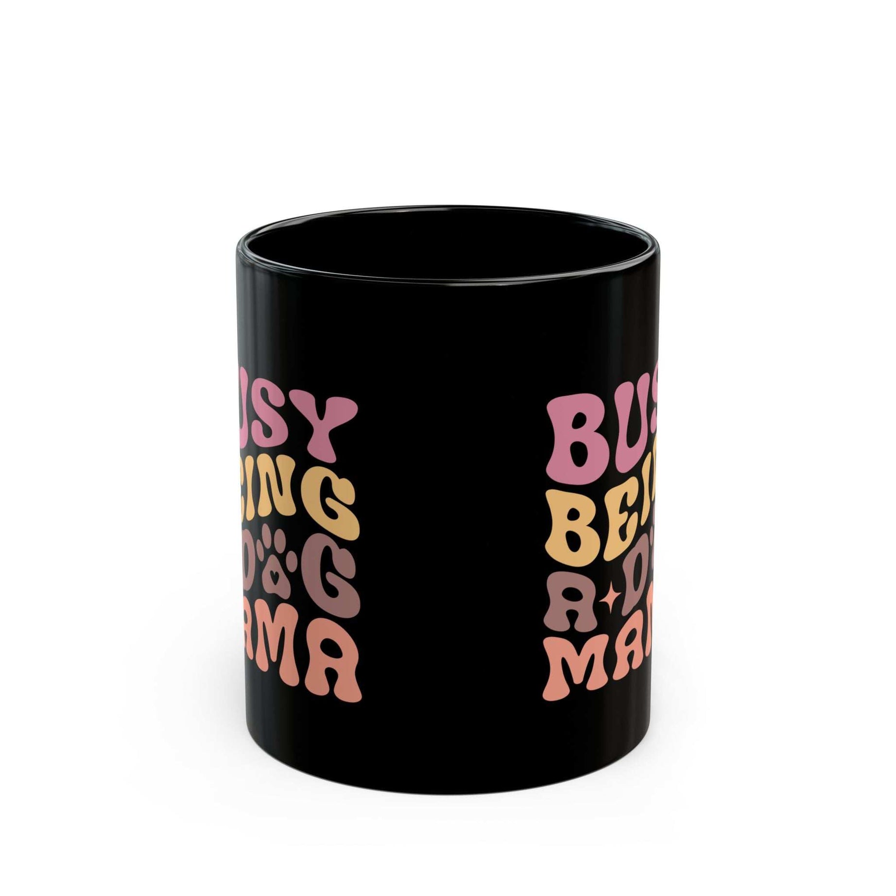 Cute Dog Mama Mug - Busy Being a Dog Mama