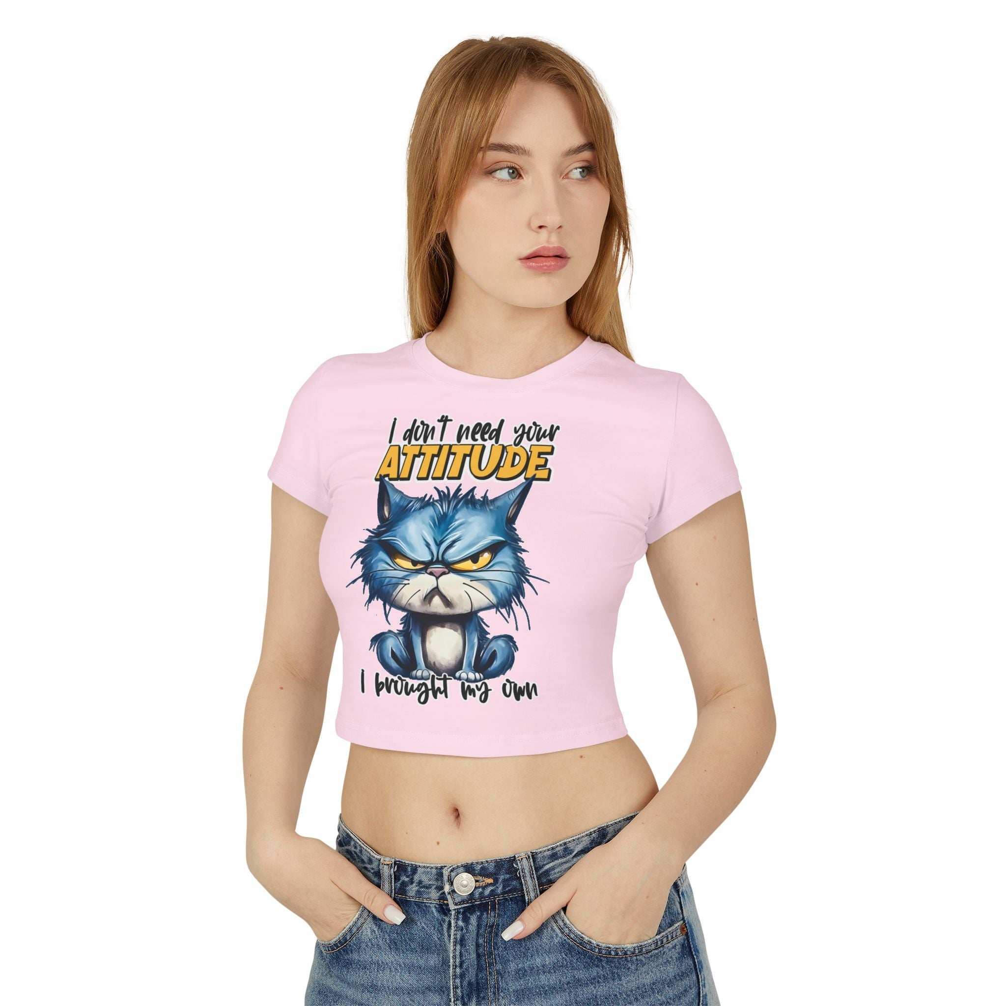 Funny Women's Baby Tee - "I Don't Need Your Attitude" Cat Graphic Shirt