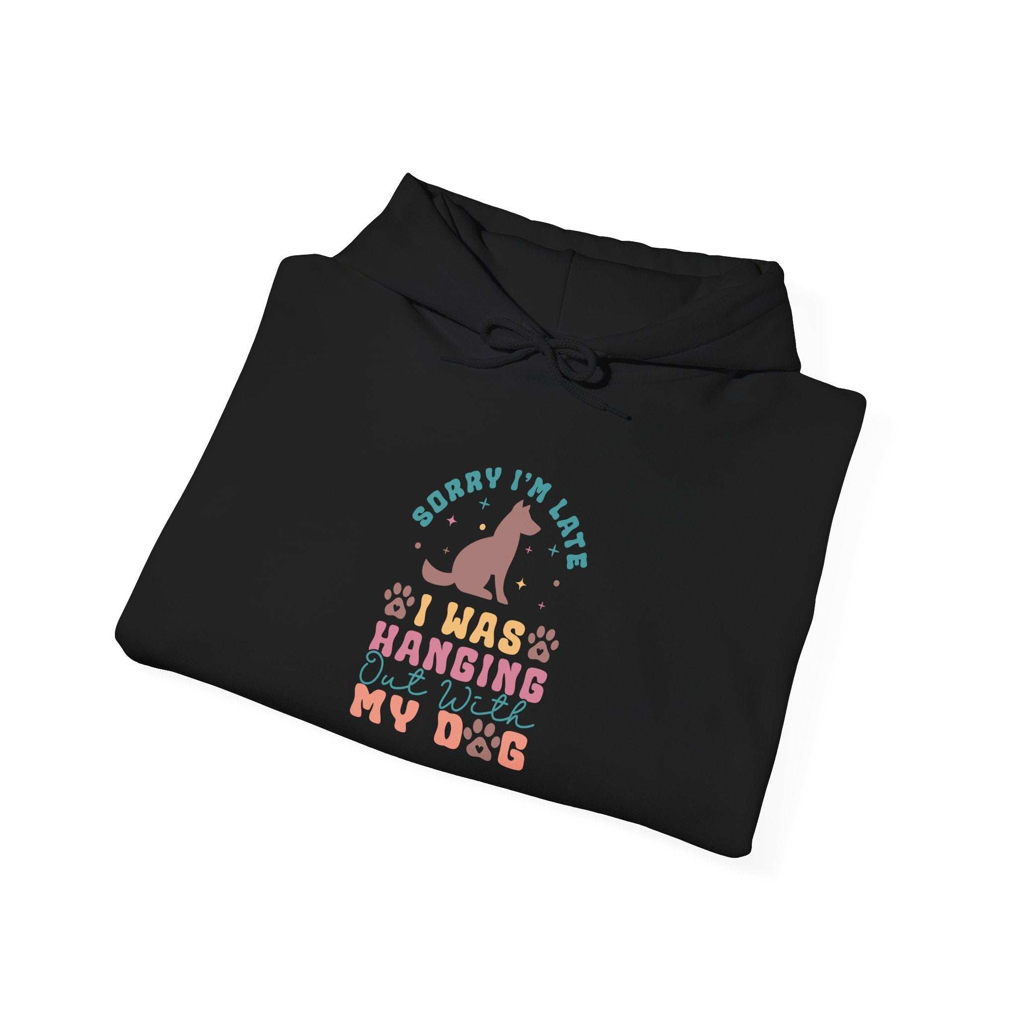 Funny Dog Lover Sweatshirt - "Sorry I'm Late, I Was Hanging Out With My Dog" - Unisex Heavy Blend™ Hoodie