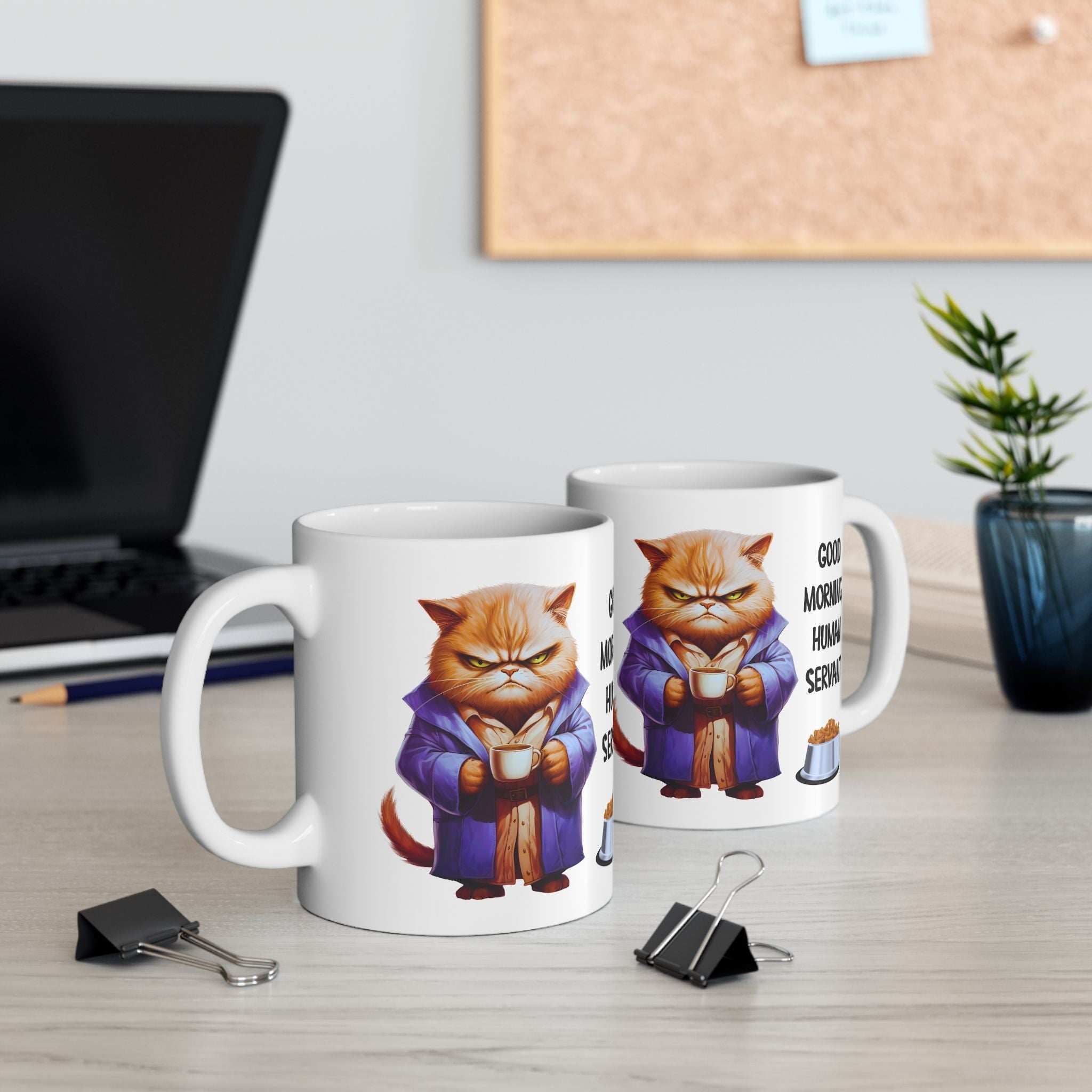 Funny Cat Mug - "Good Morning, Human Servant" - 11oz & 15oz Ceramic Coffee Cup