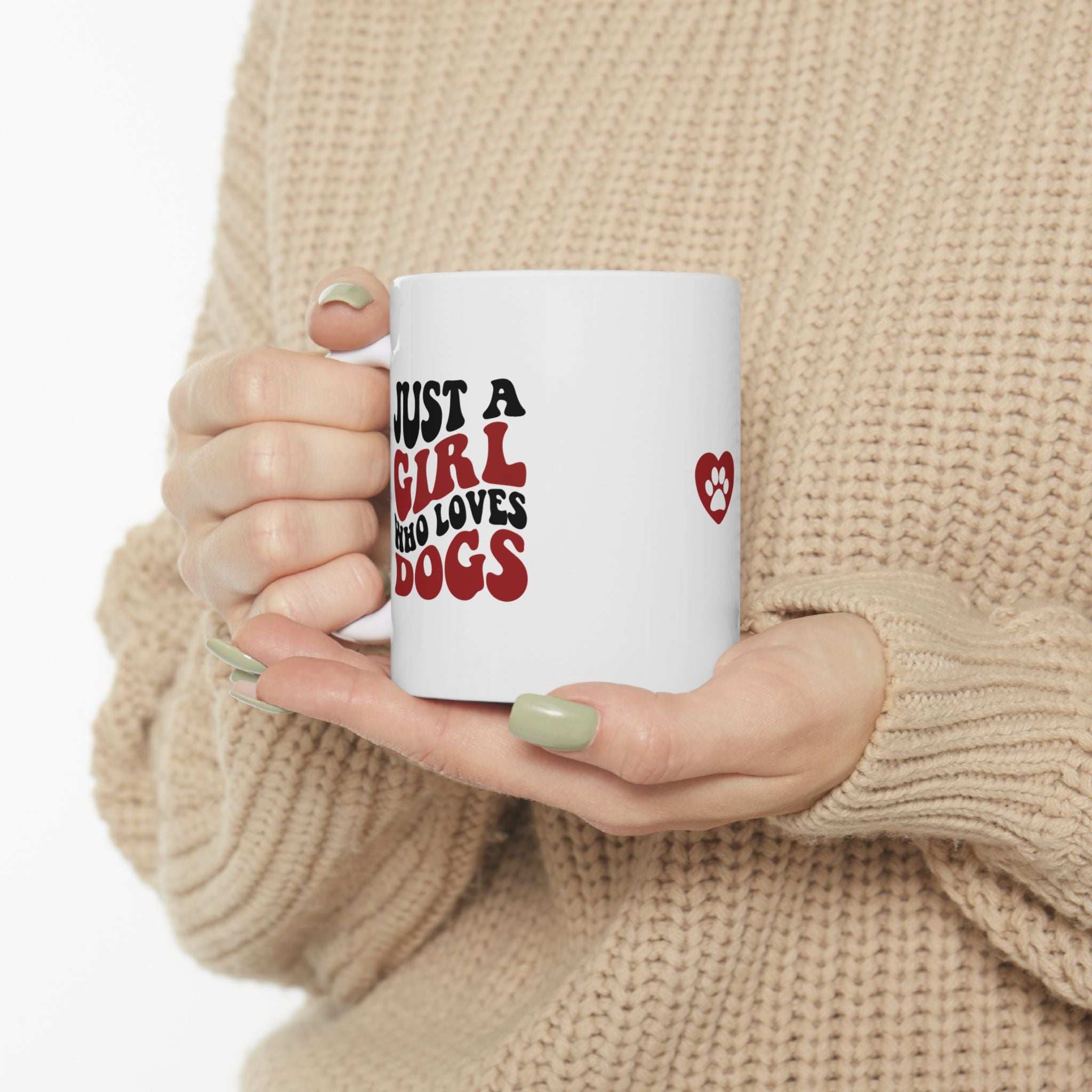 Just a Girl Who Loves Dogs Ceramic Mug | 11oz & 15oz Sizes | Perfect Gift for Dog Lovers