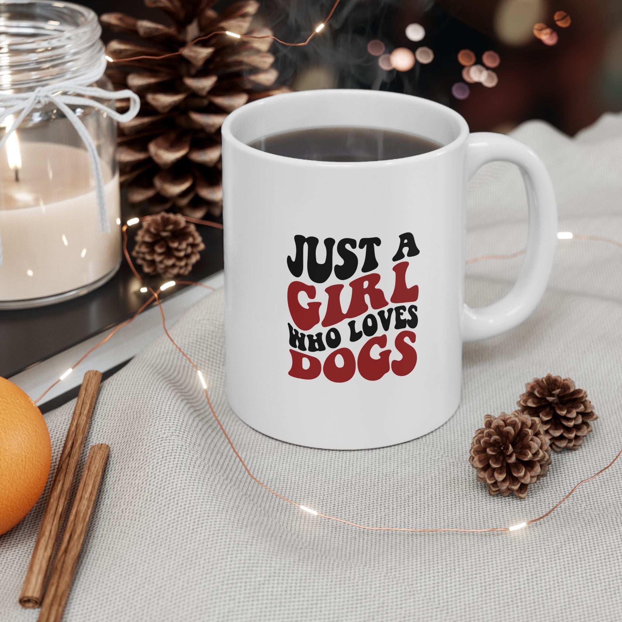 Just a Girl Who Loves Dogs Ceramic Mug | 11oz & 15oz Sizes | Perfect Gift for Dog Lovers