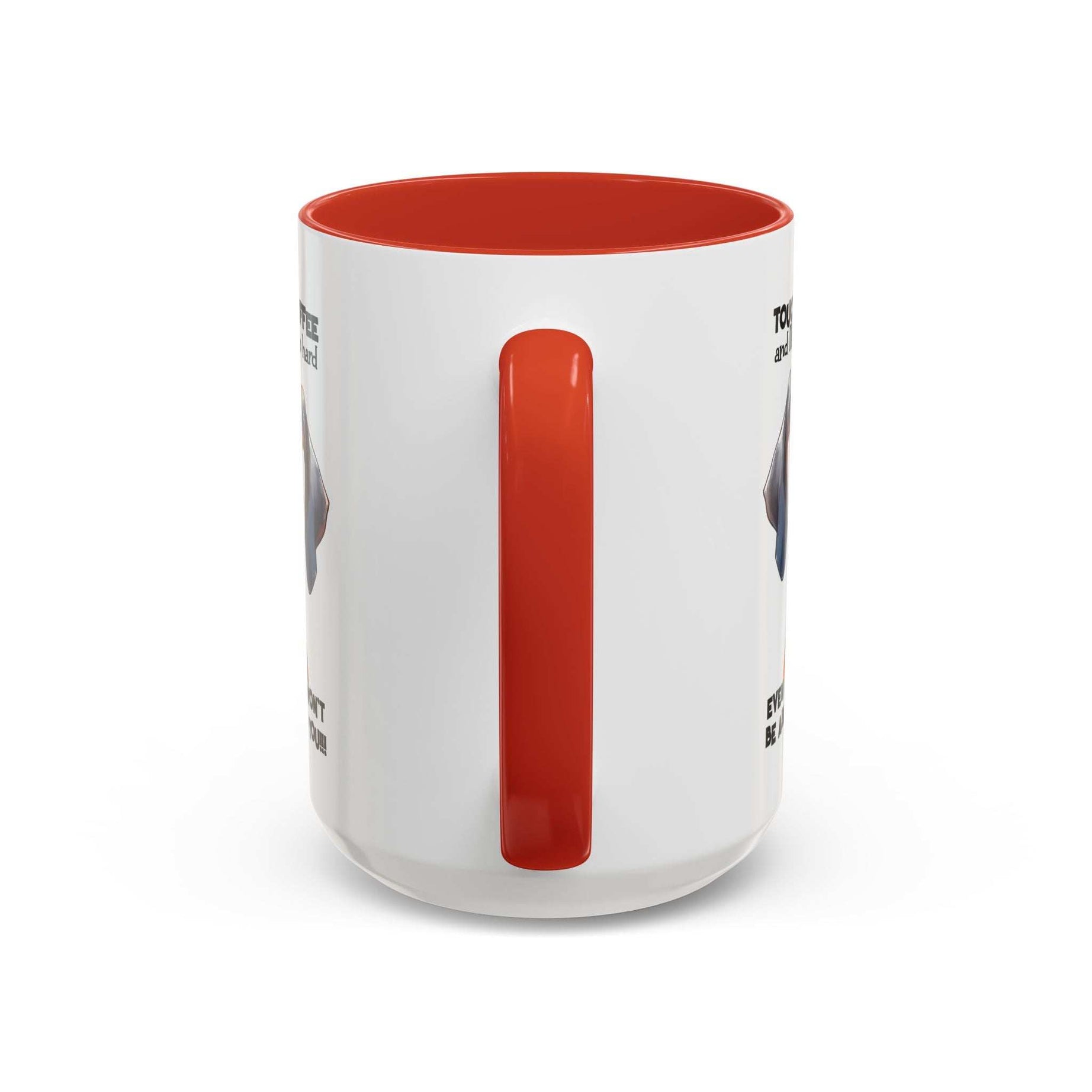 Funny Dog Coffee Mug for Pet Lovers – Tough Coffee Quote – Gift for Dog Owners