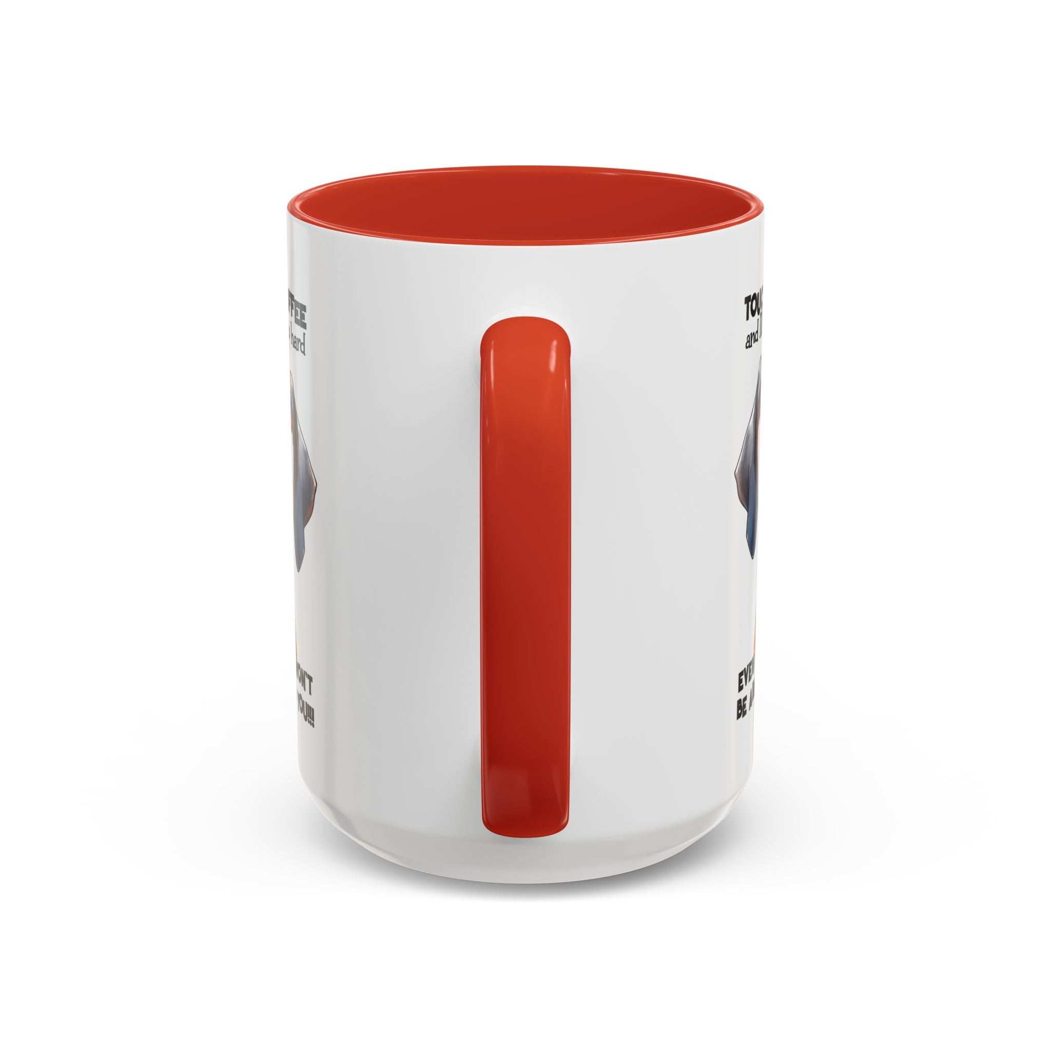 Funny Dog Coffee Mug for Pet Lovers – Tough Coffee Quote – Gift for Dog Owners
