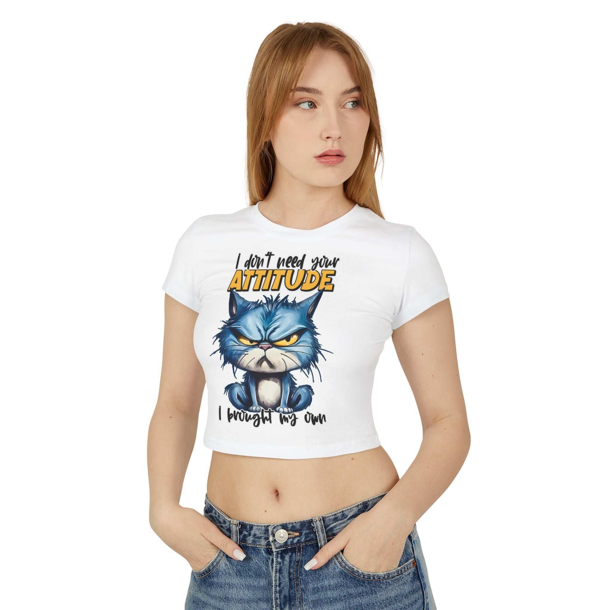 Funny Women's Baby Tee - "I Don't Need Your Attitude" Cat Graphic Shirt