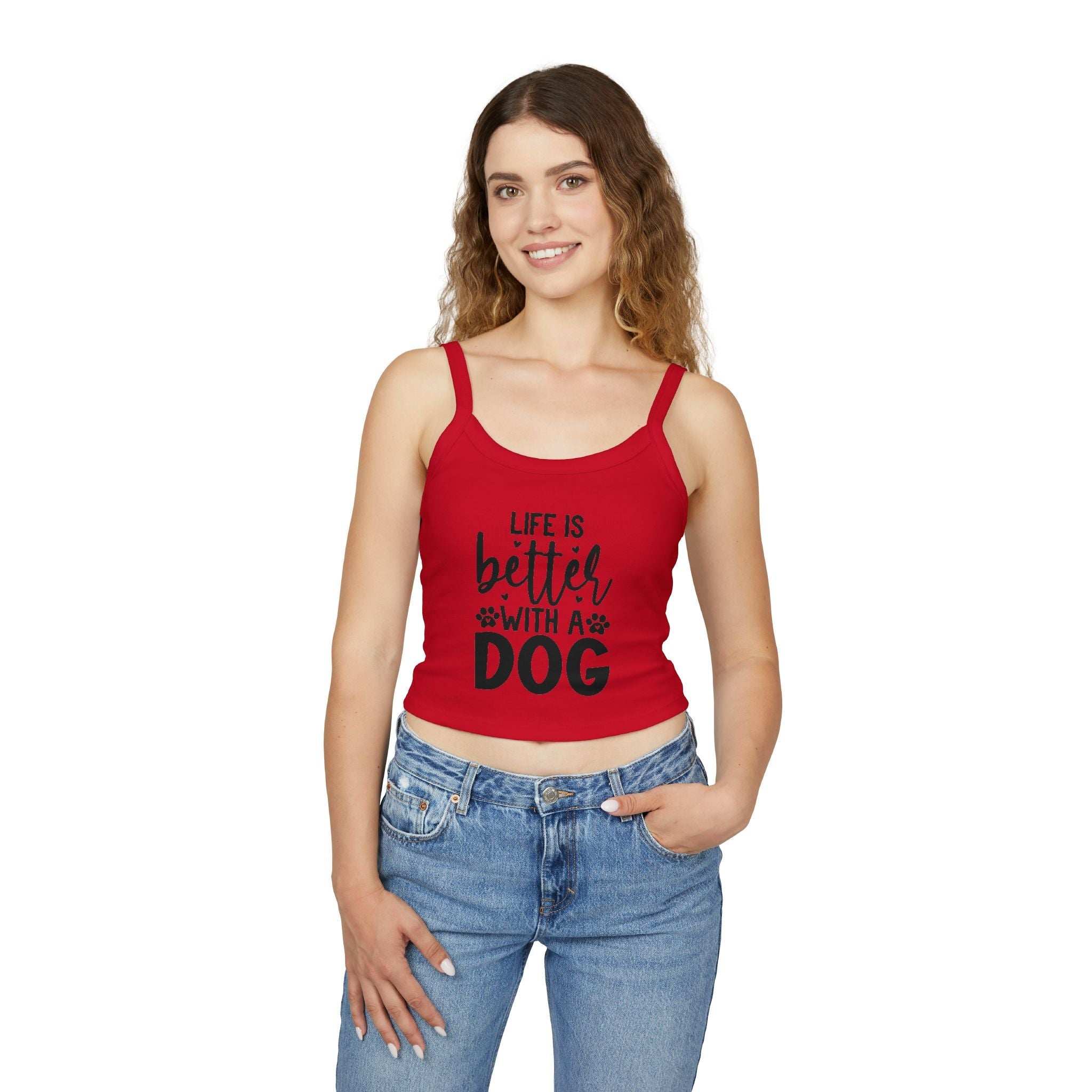 Women's Spaghetti Strap Tank Top - "Life is Better with a Dog"