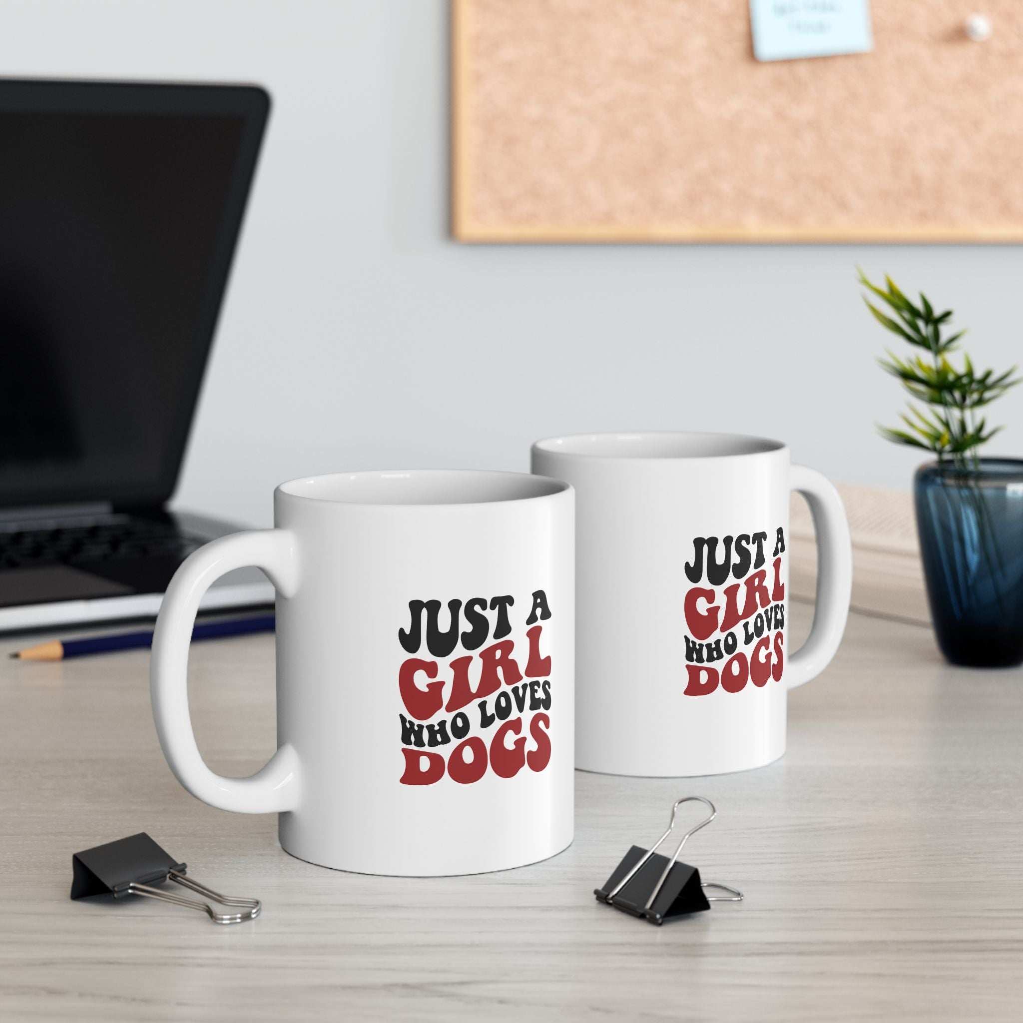 Just a Girl Who Loves Dogs Ceramic Mug | 11oz & 15oz Sizes | Perfect Gift for Dog Lovers