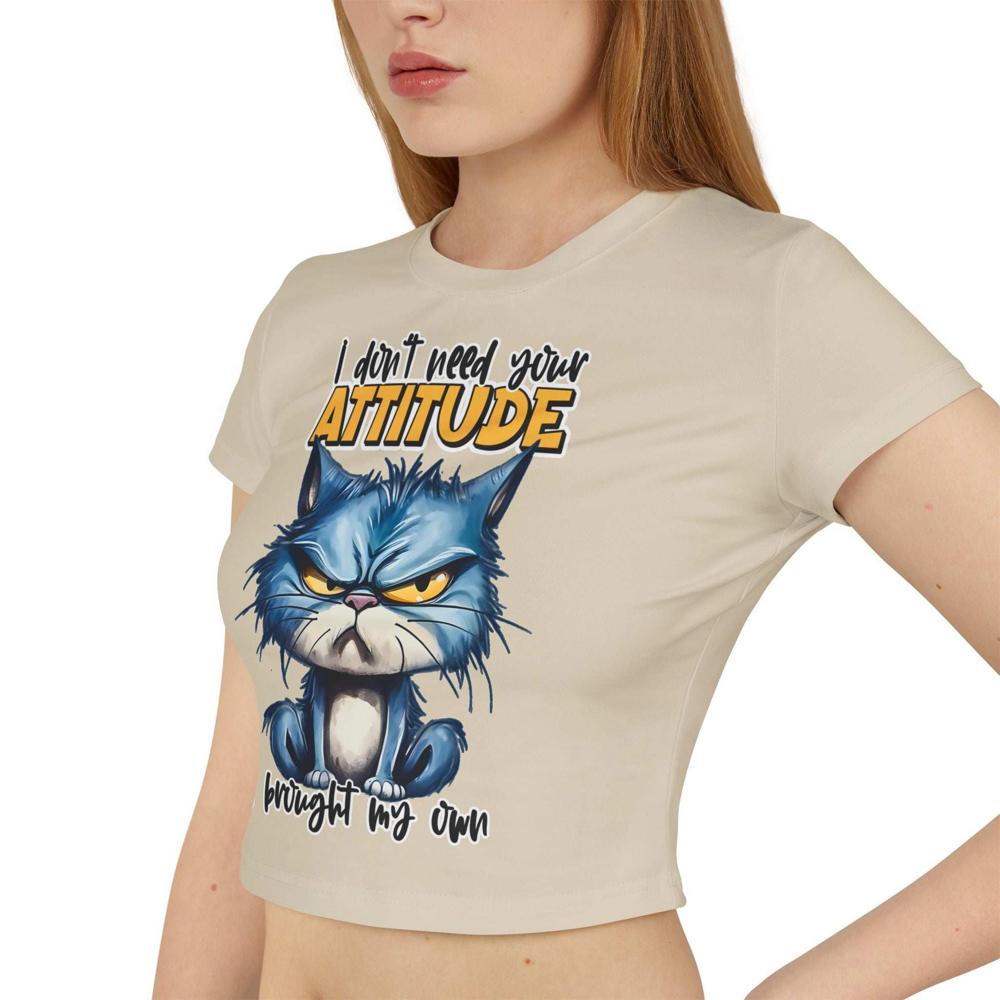 Funny Women's Baby Tee - "I Don't Need Your Attitude" Cat Graphic Shirt
