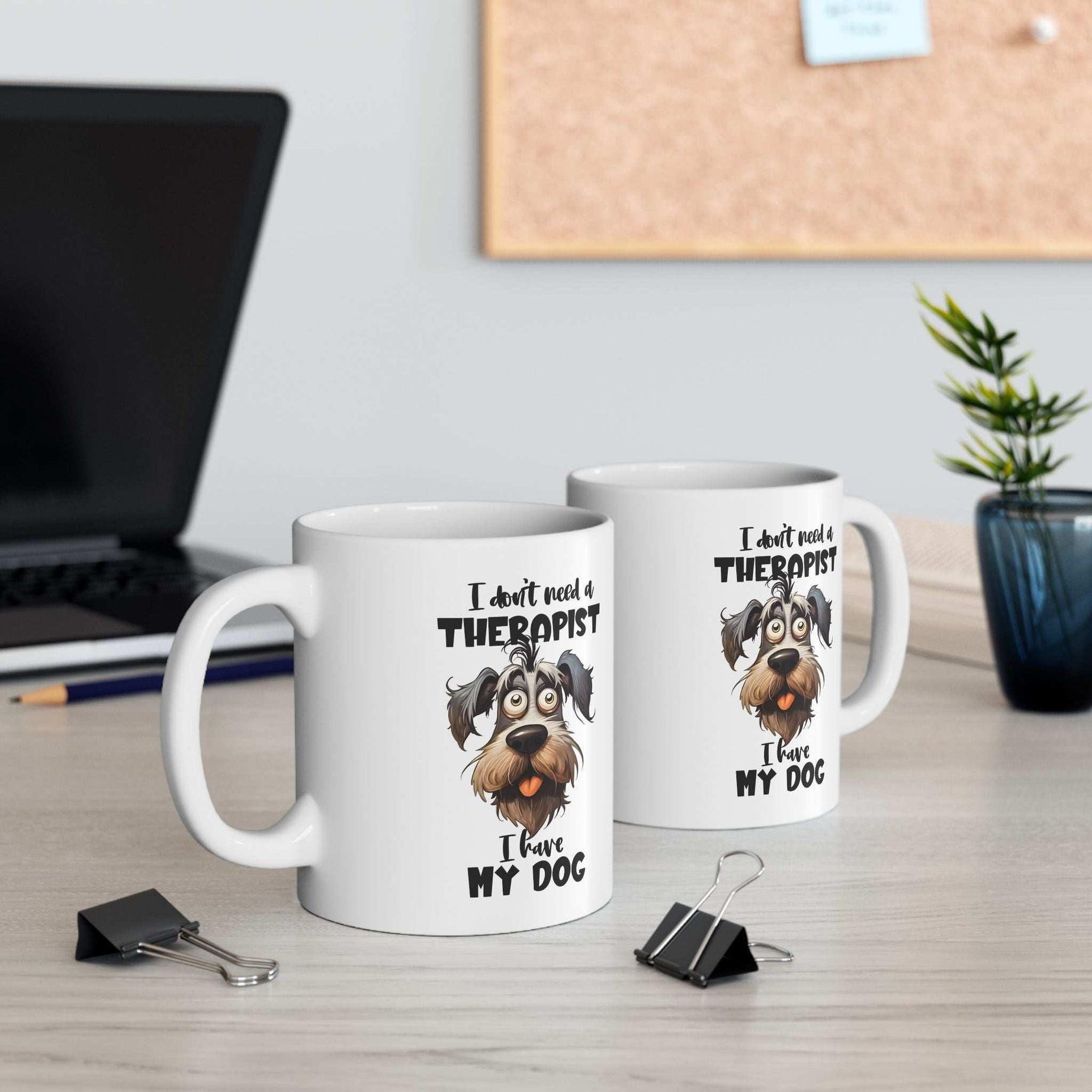 Dog Lover Ceramic Mug - I Don't Need a Therapist 🐶