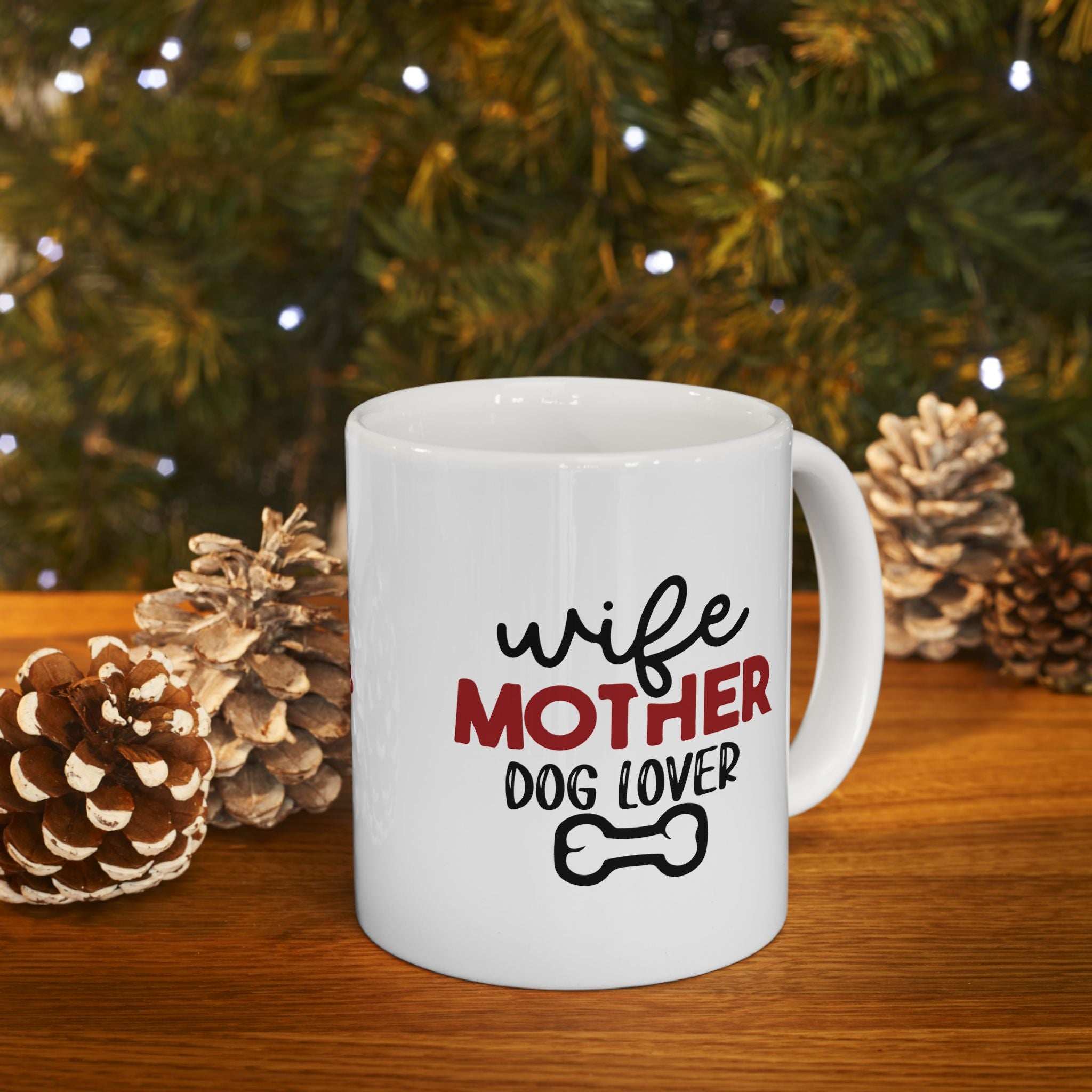 Wife Mother Dog Lover - Ceramic Mug
