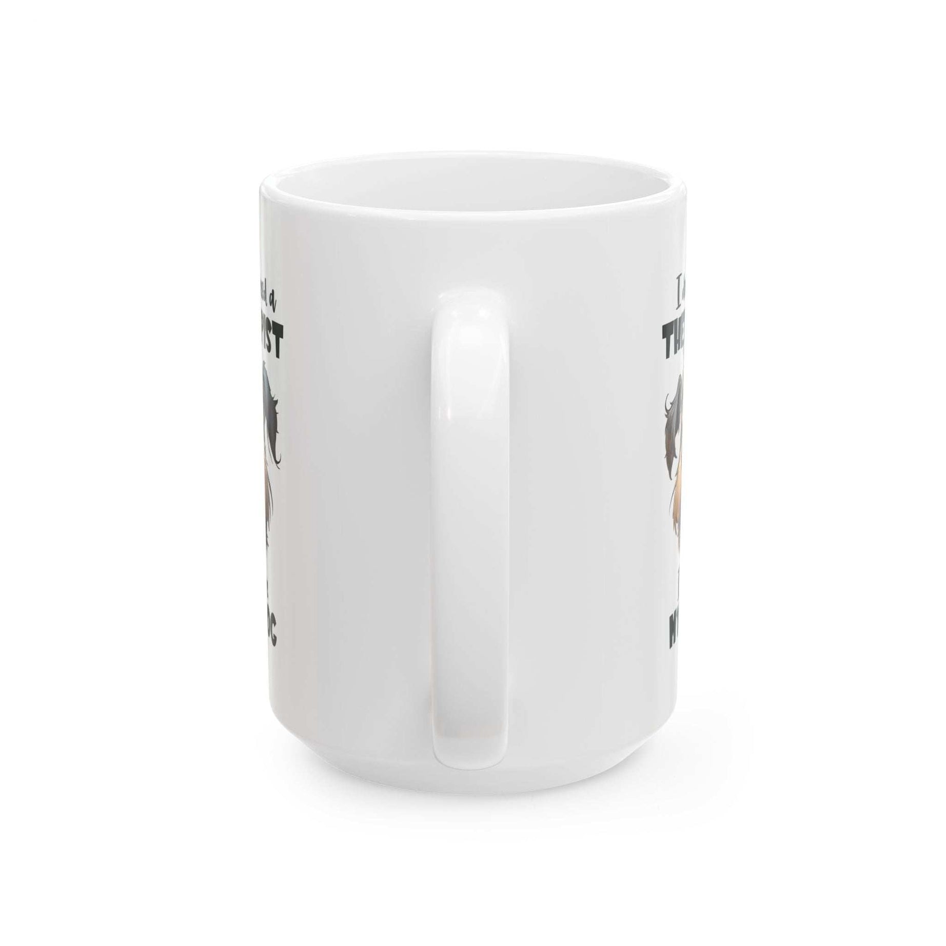 Dog Lover Ceramic Mug - I Don't Need a Therapist 🐶