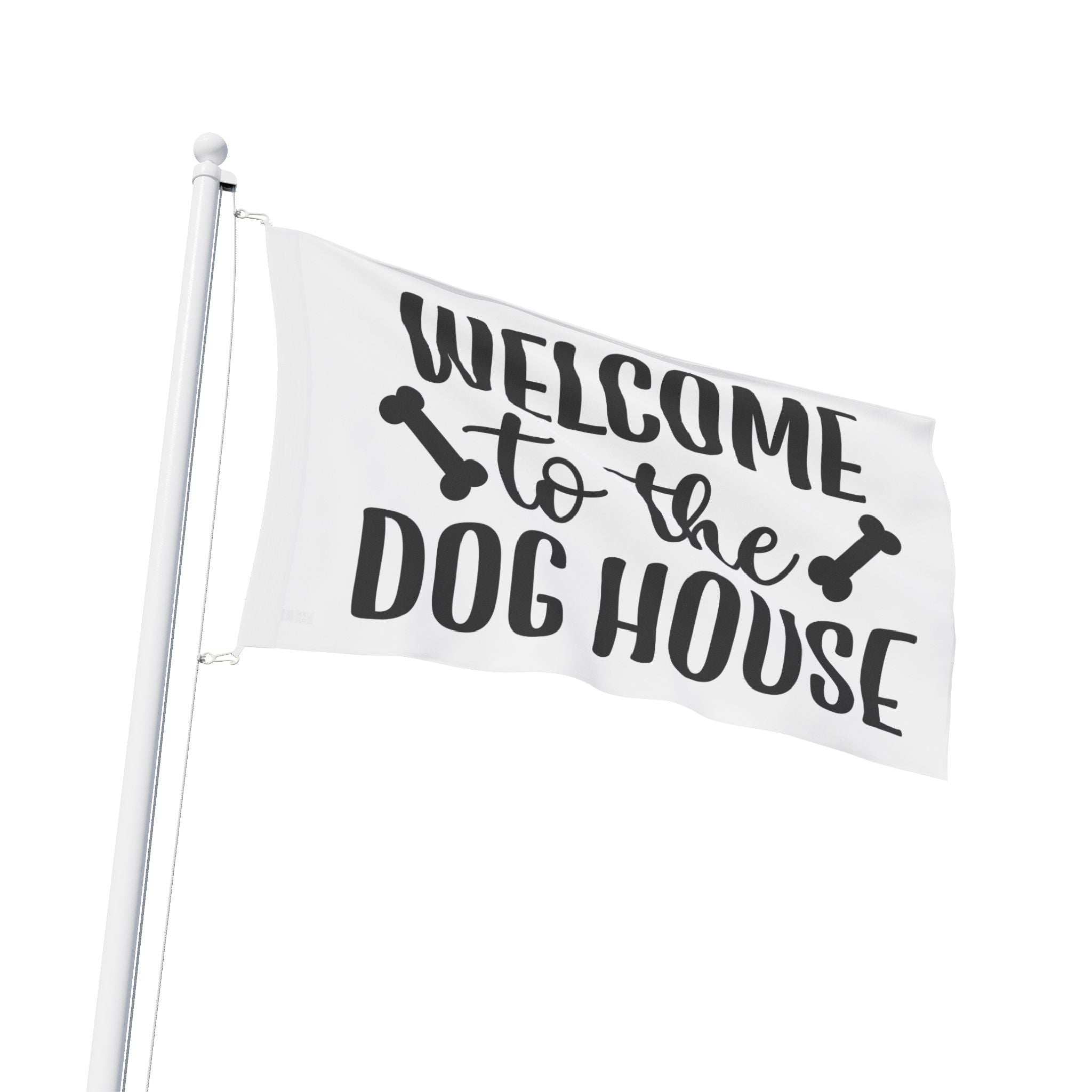 Welcome to the Dog House Flag - Dog Lover Outdoor Decor