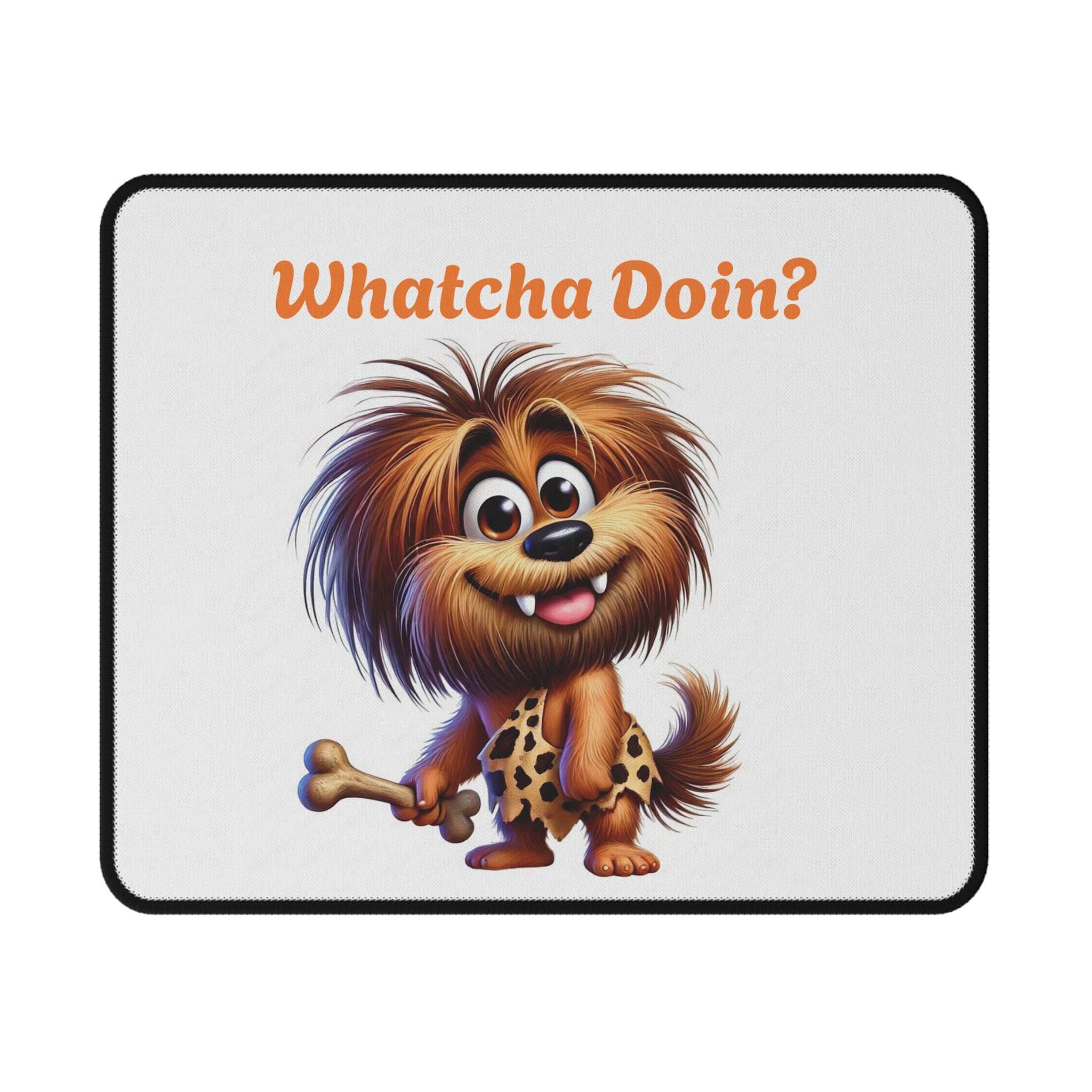 Whatcha Doin'? Non-Slip Gaming Mouse Pad - Fun & Functional Desk Accessory for Gamers