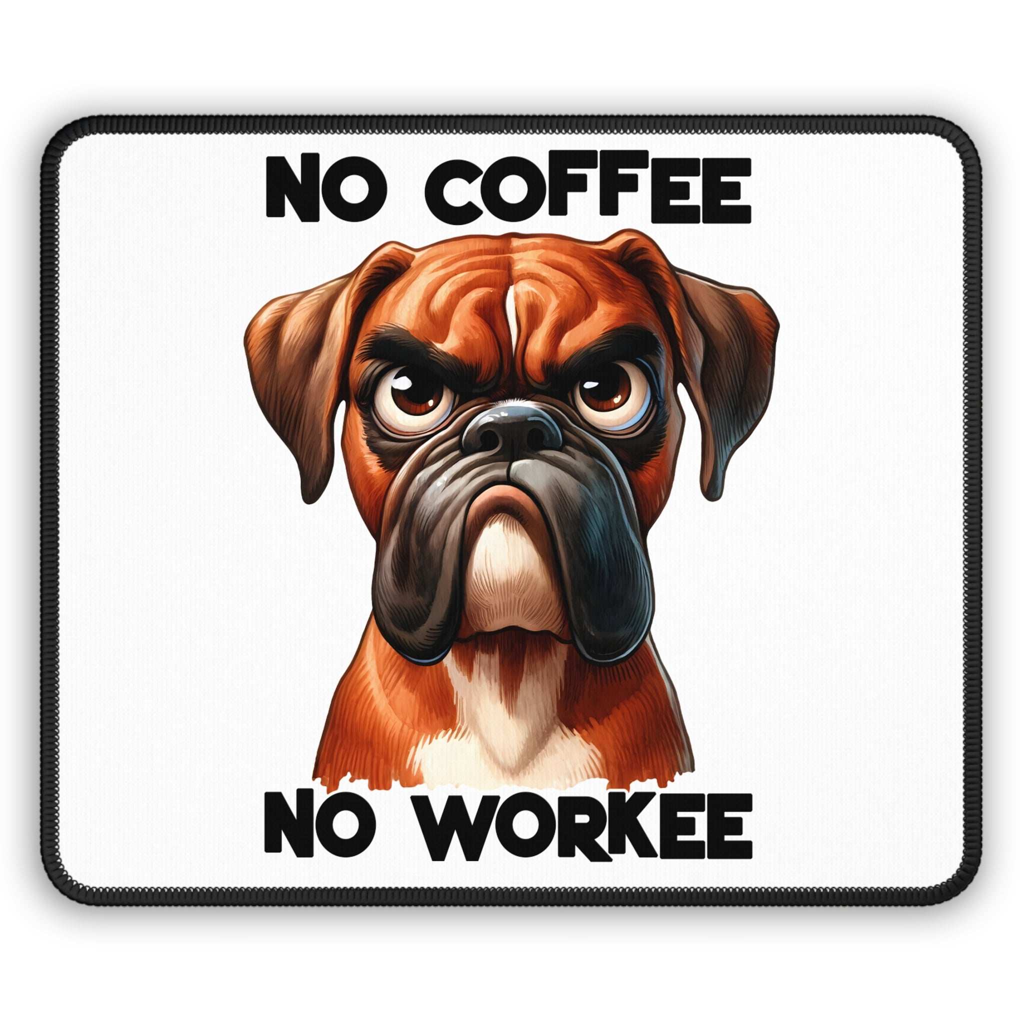 Funny Boxer Dog Gaming Mouse Pad - "No Coffee No Workee"
