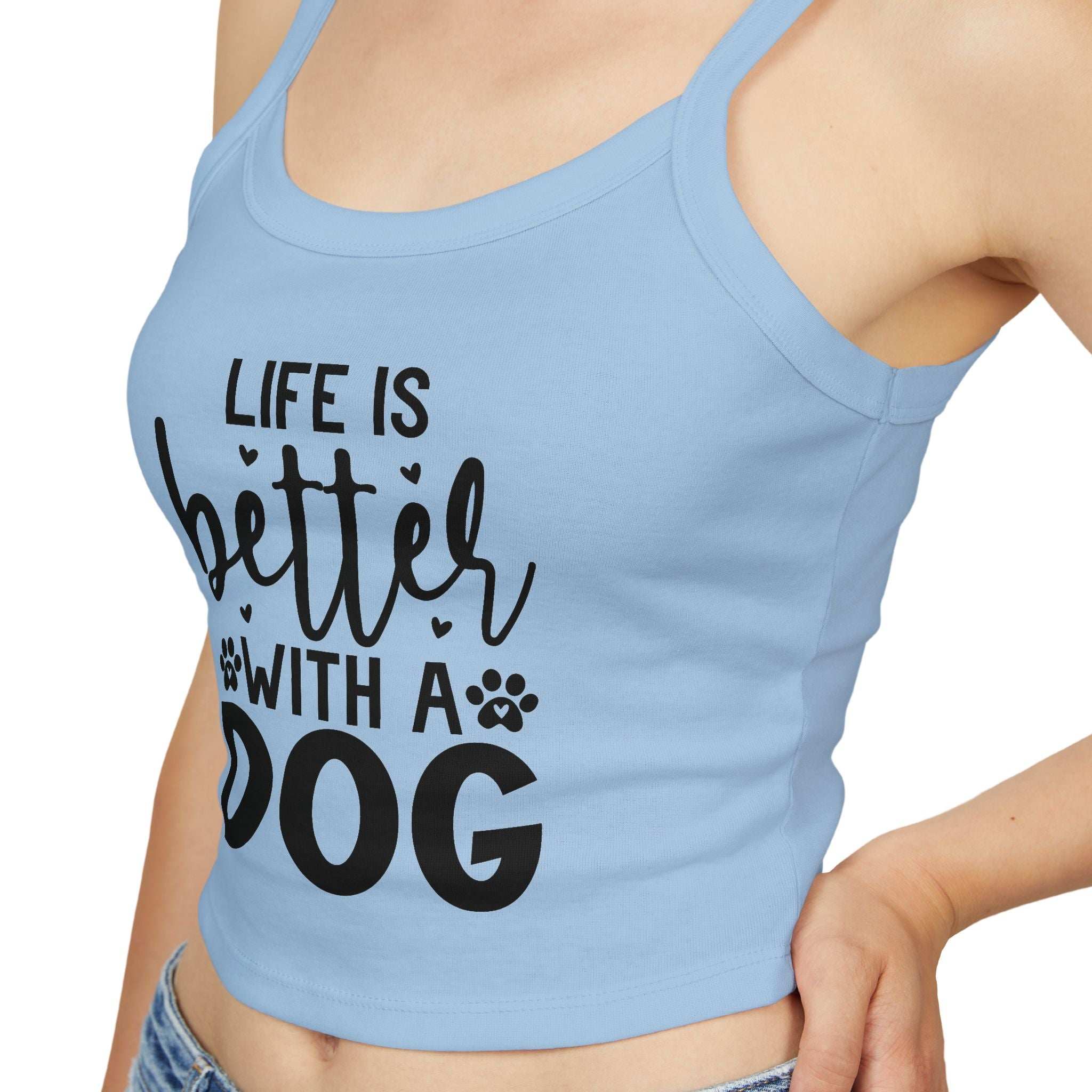 Women's Spaghetti Strap Tank Top - "Life is Better with a Dog"