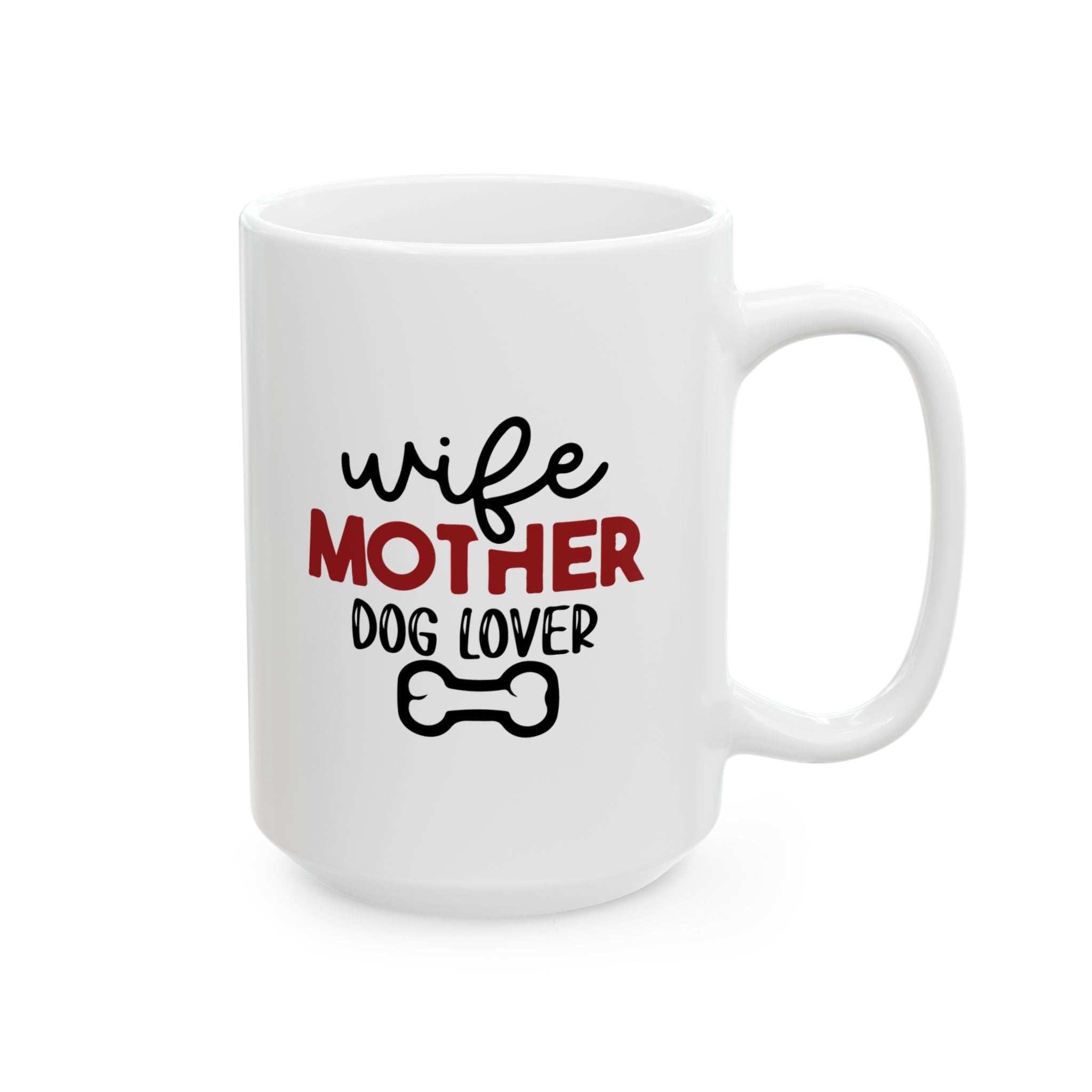 Wife Mother Dog Lover - Ceramic Mug