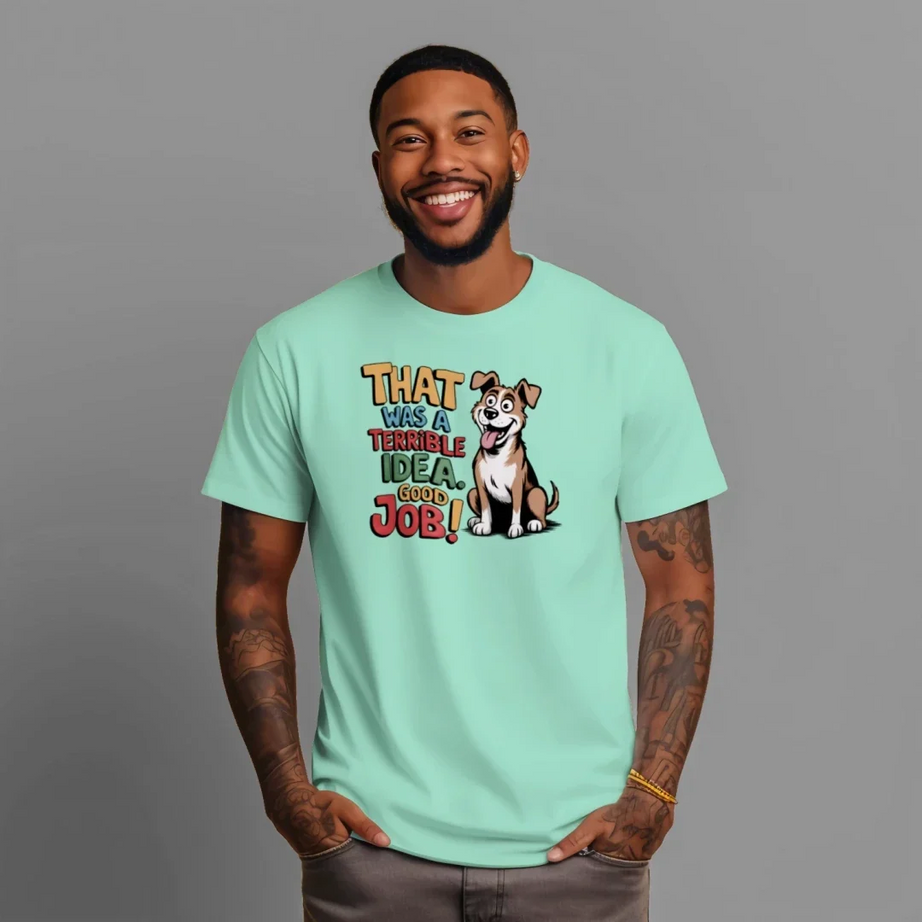 Comfort Colors T-Shirt - Funny Saying "Terrible Idea"