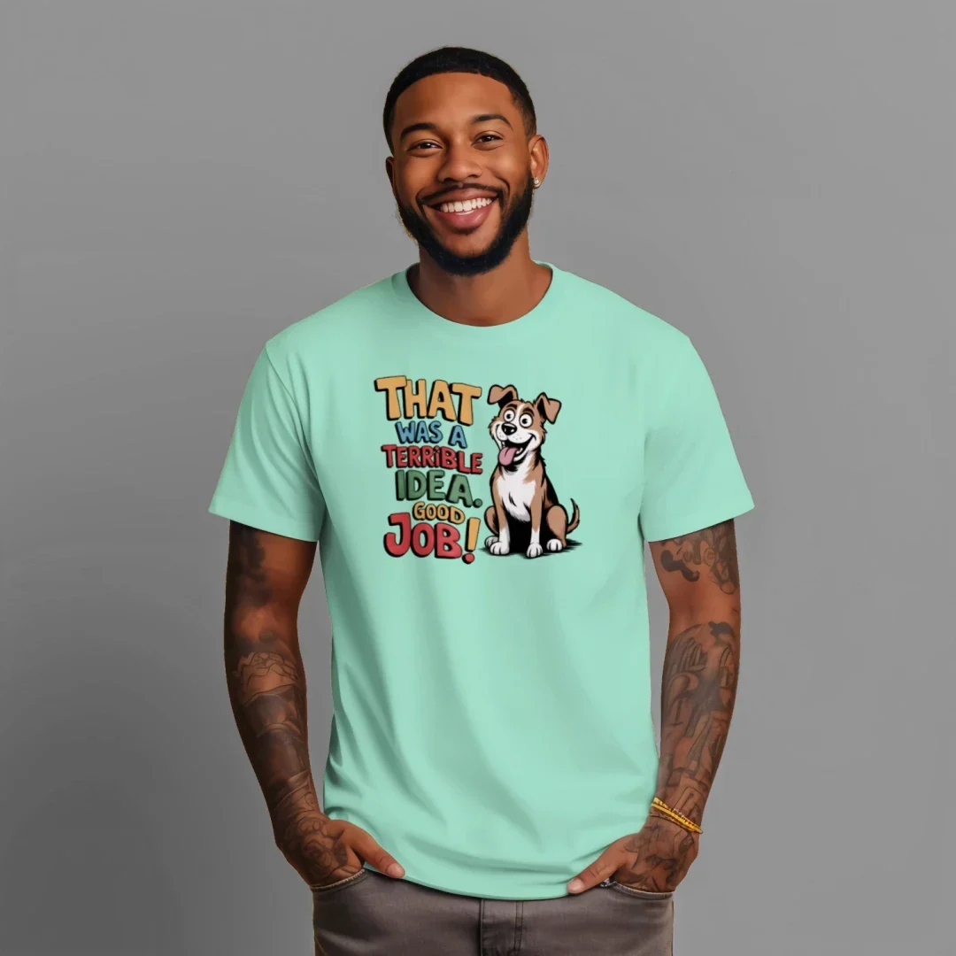 Comfort Colors T-Shirt - Funny Saying "Terrible Idea"