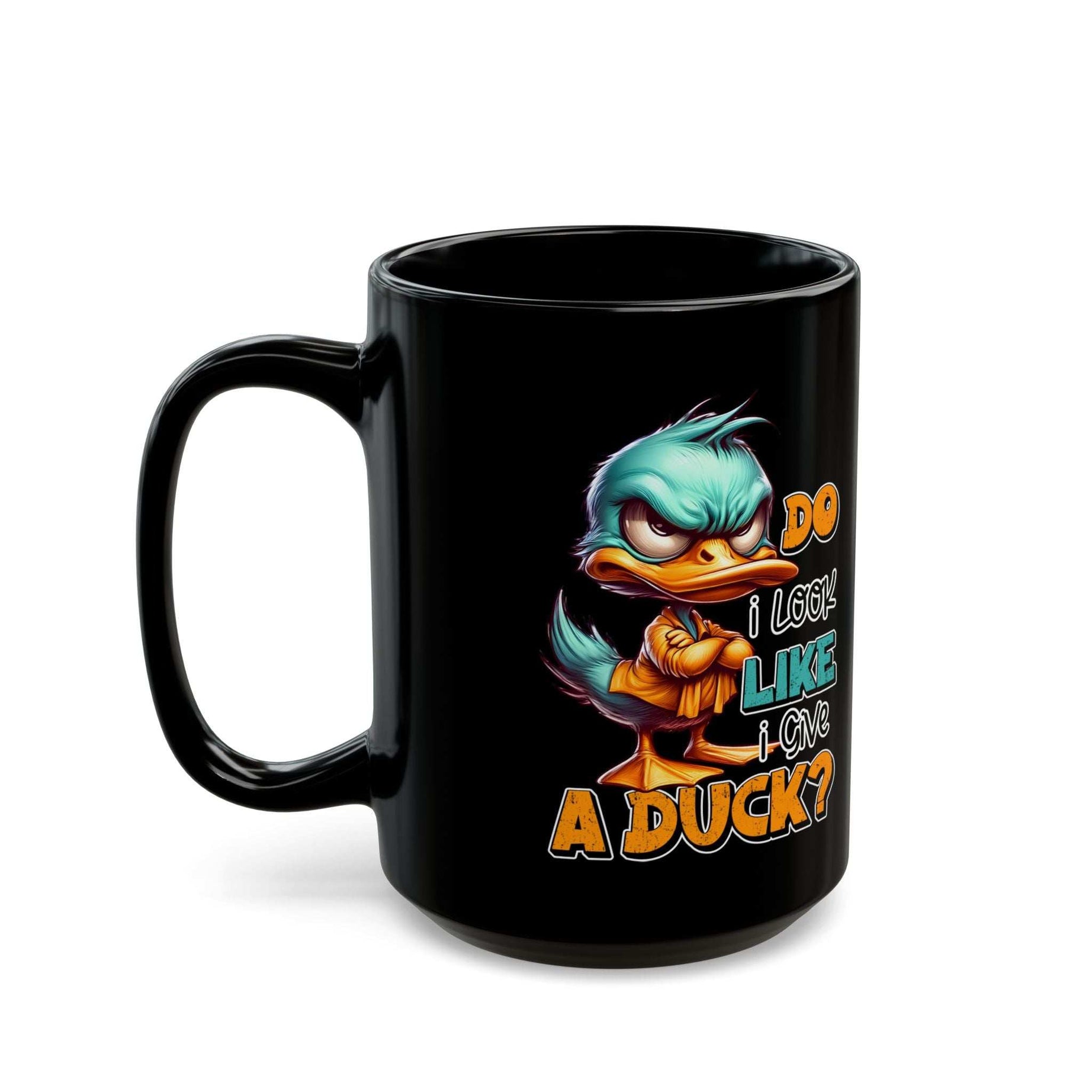 Funny Duck Quote Black Mug - 11oz & 15oz - Perfect Gift for Duck Lovers