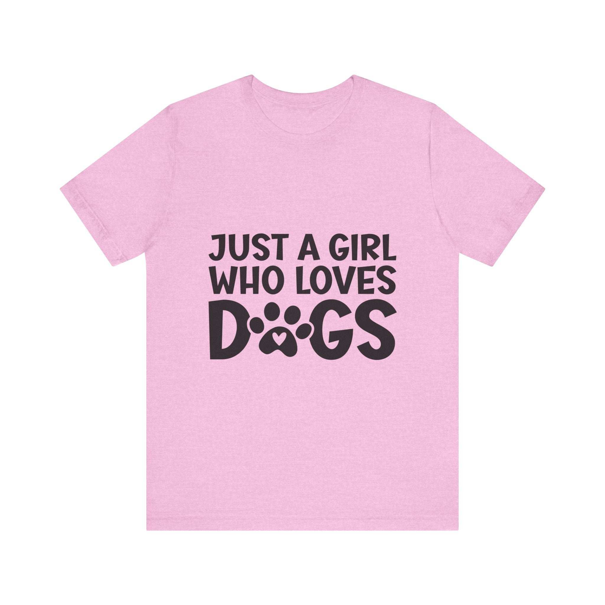 Dog Lover Unisex Tee - Just a Girl Who Loves Dogs