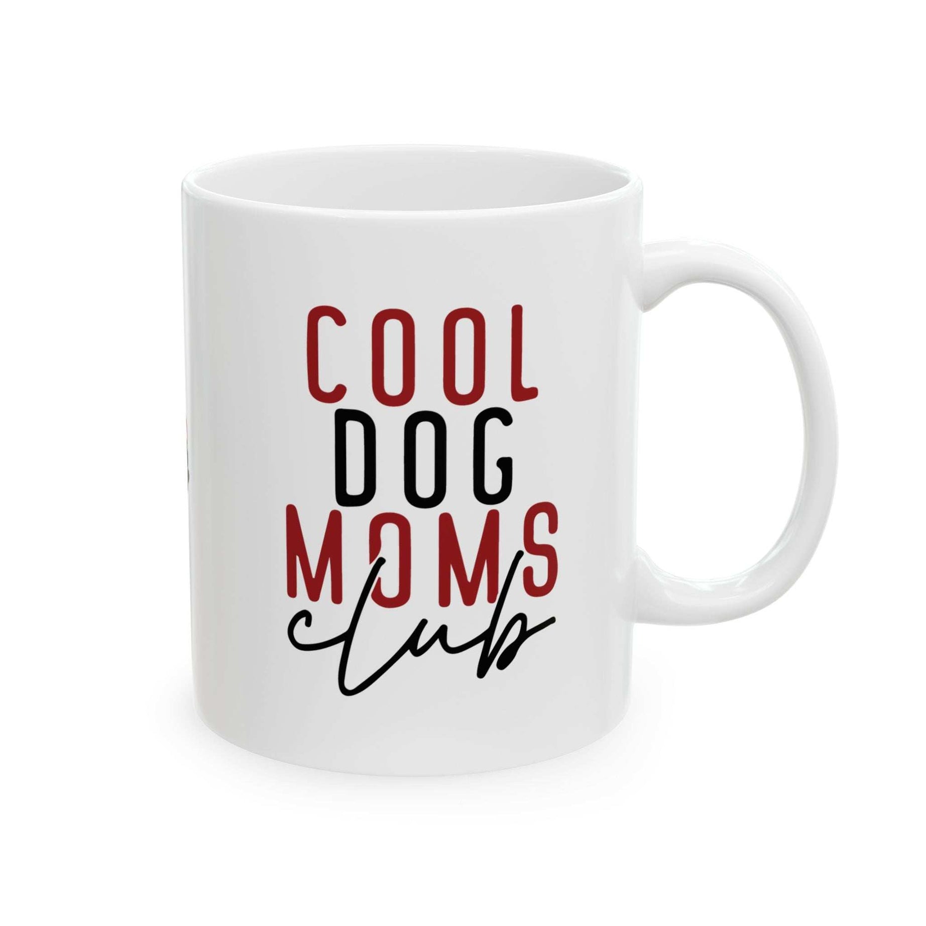 Cool Dog Mom Ceramic Mug - Perfect Gift for Dog Lovers - 11oz & 15oz Options