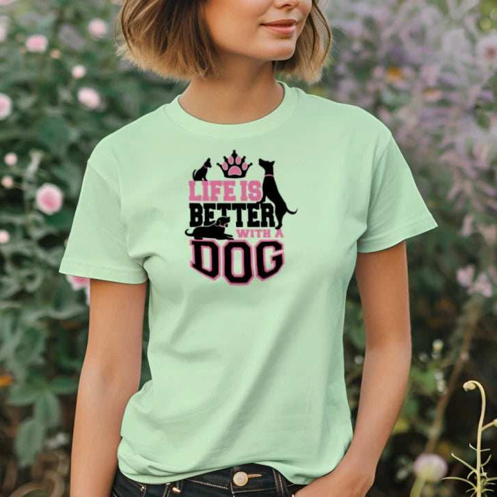 Life is Better With a Dog T-Shirt - Dog Parent Lifestyle