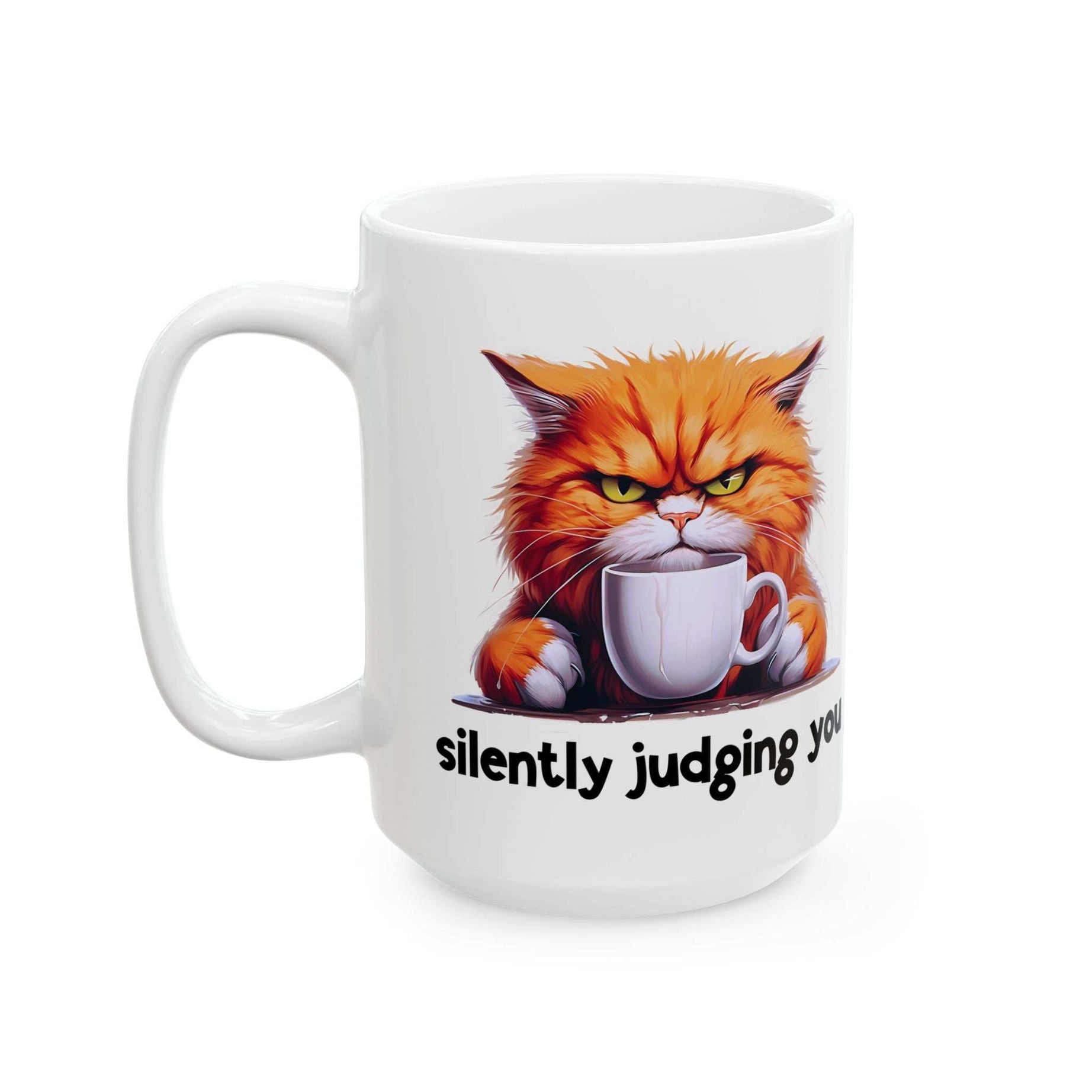 Funny Cat Ceramic Mug - 'Judging You Silently' (11oz, 15oz)