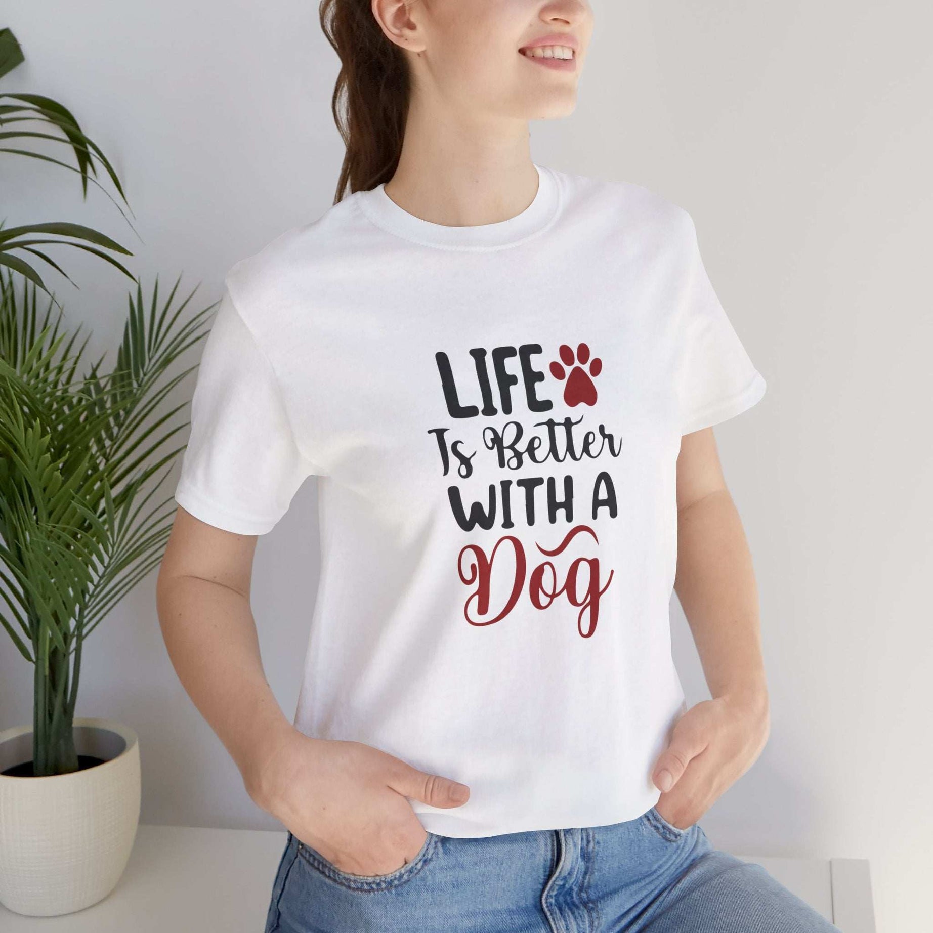 Life is Better with a Dog Tee - Unisex Jersey Short Sleeve T-Shirt
