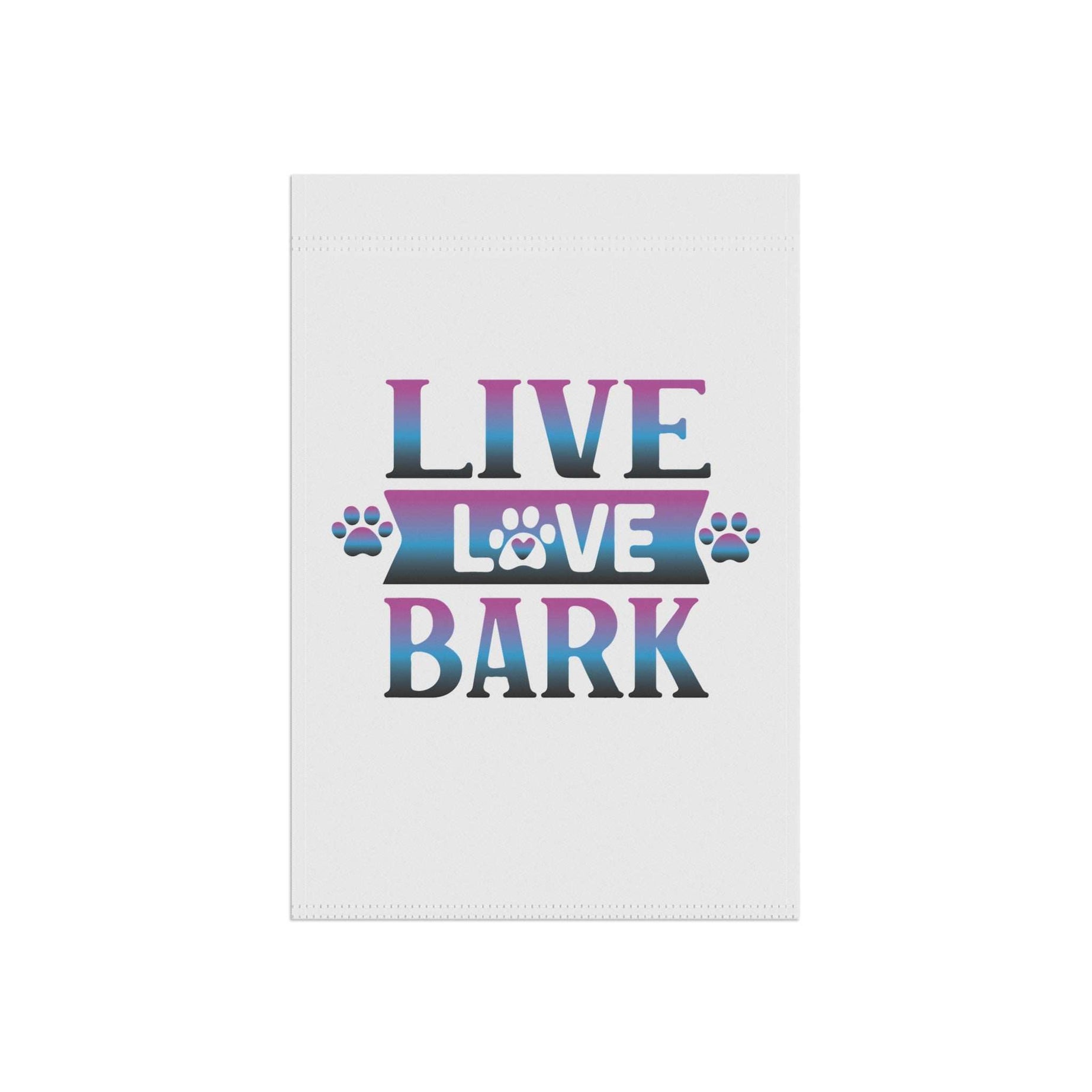Dog Lovers Garden Banner - 'Live Love Bark' Decorative Flag