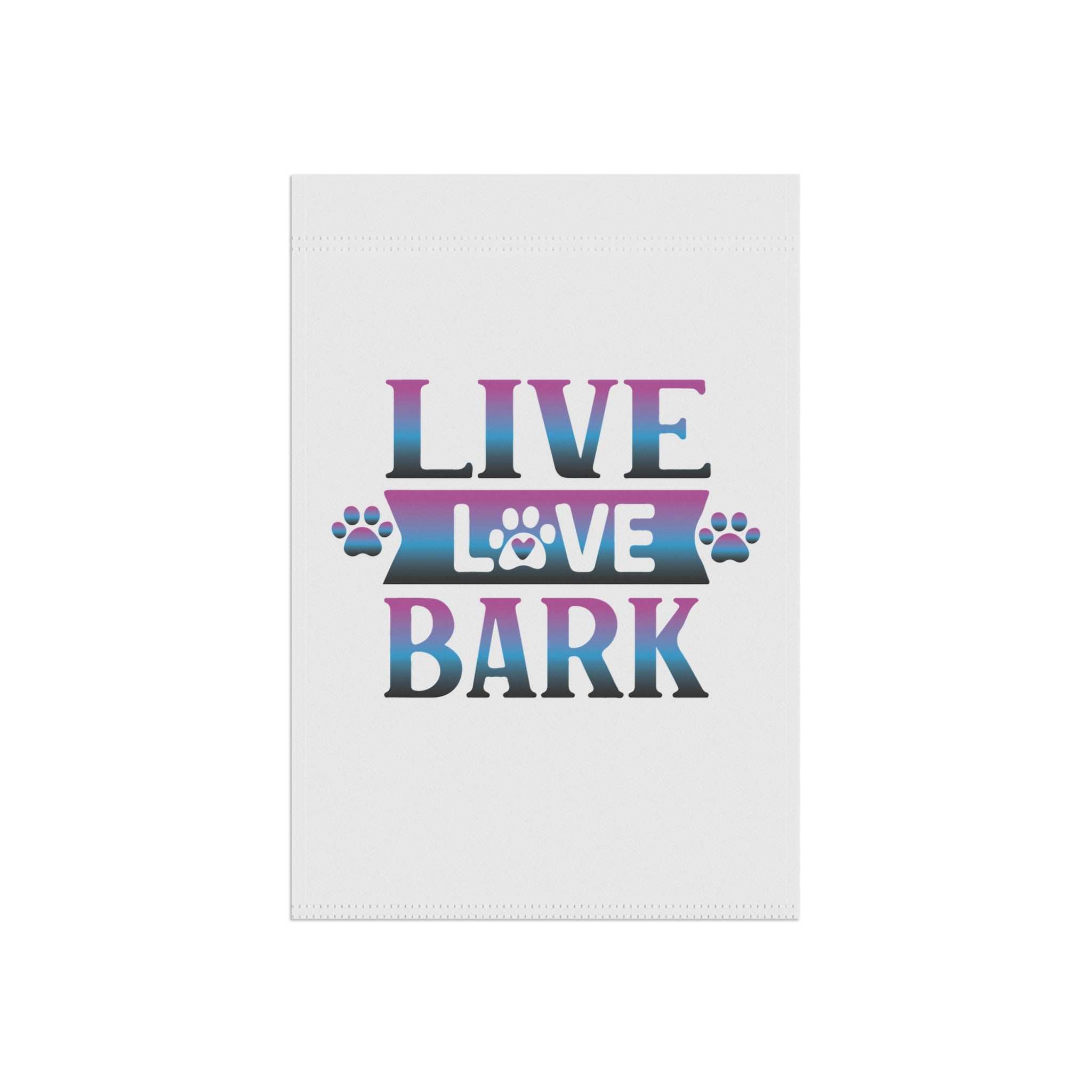 Dog Lovers Garden Banner - 'Live Love Bark' Decorative Flag