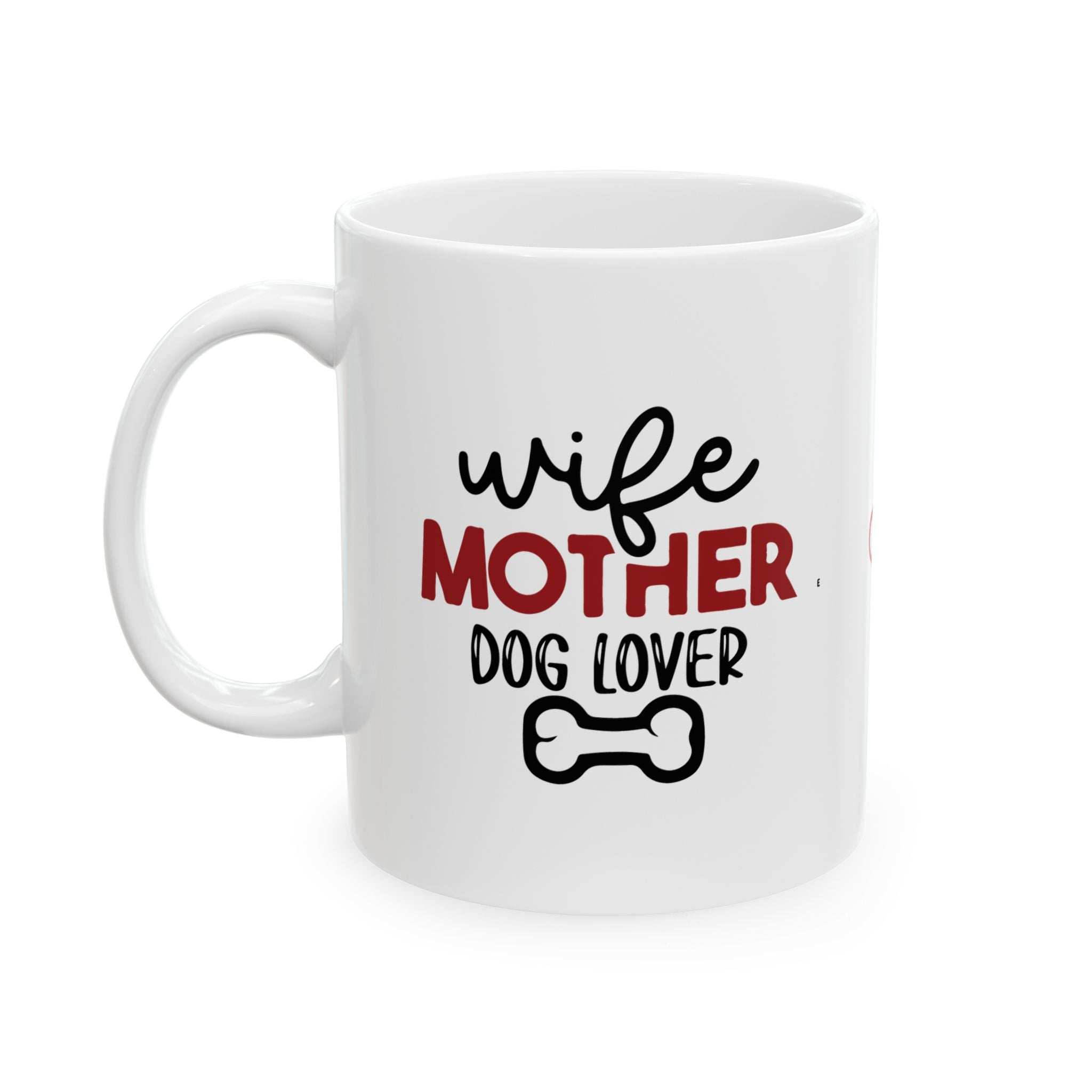 Wife Mother Dog Lover - Ceramic Mug