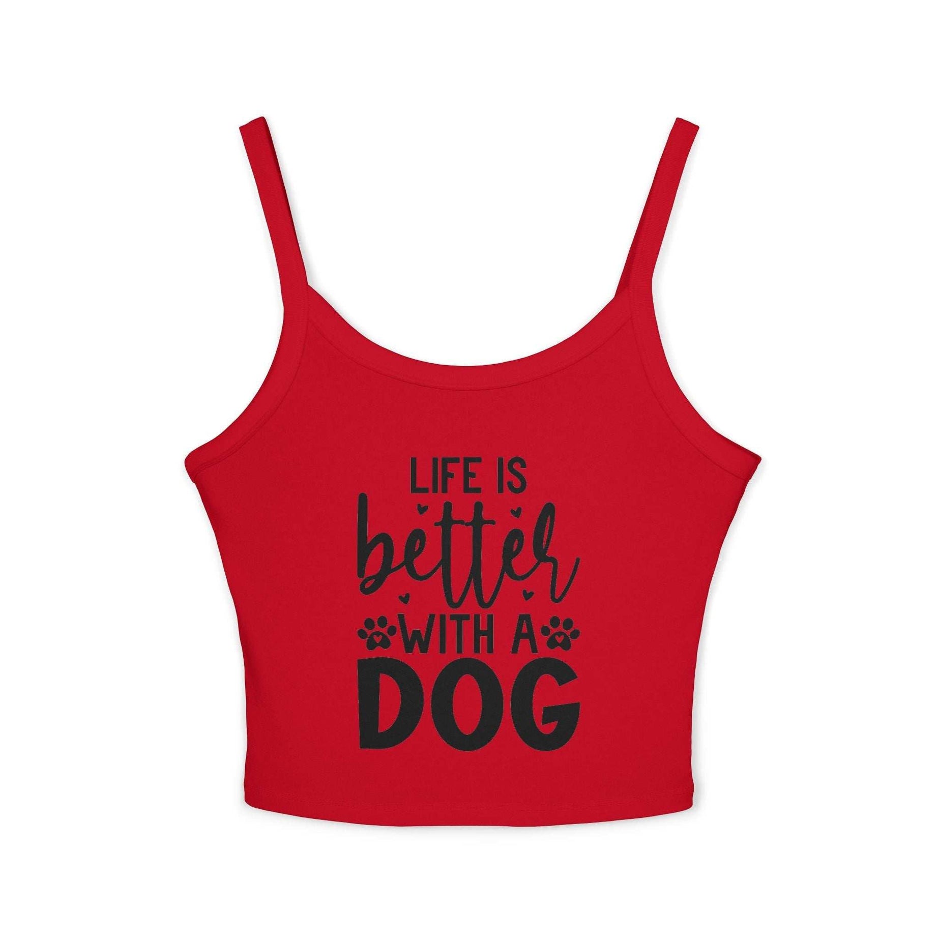 Women's Spaghetti Strap Tank Top - "Life is Better with a Dog"