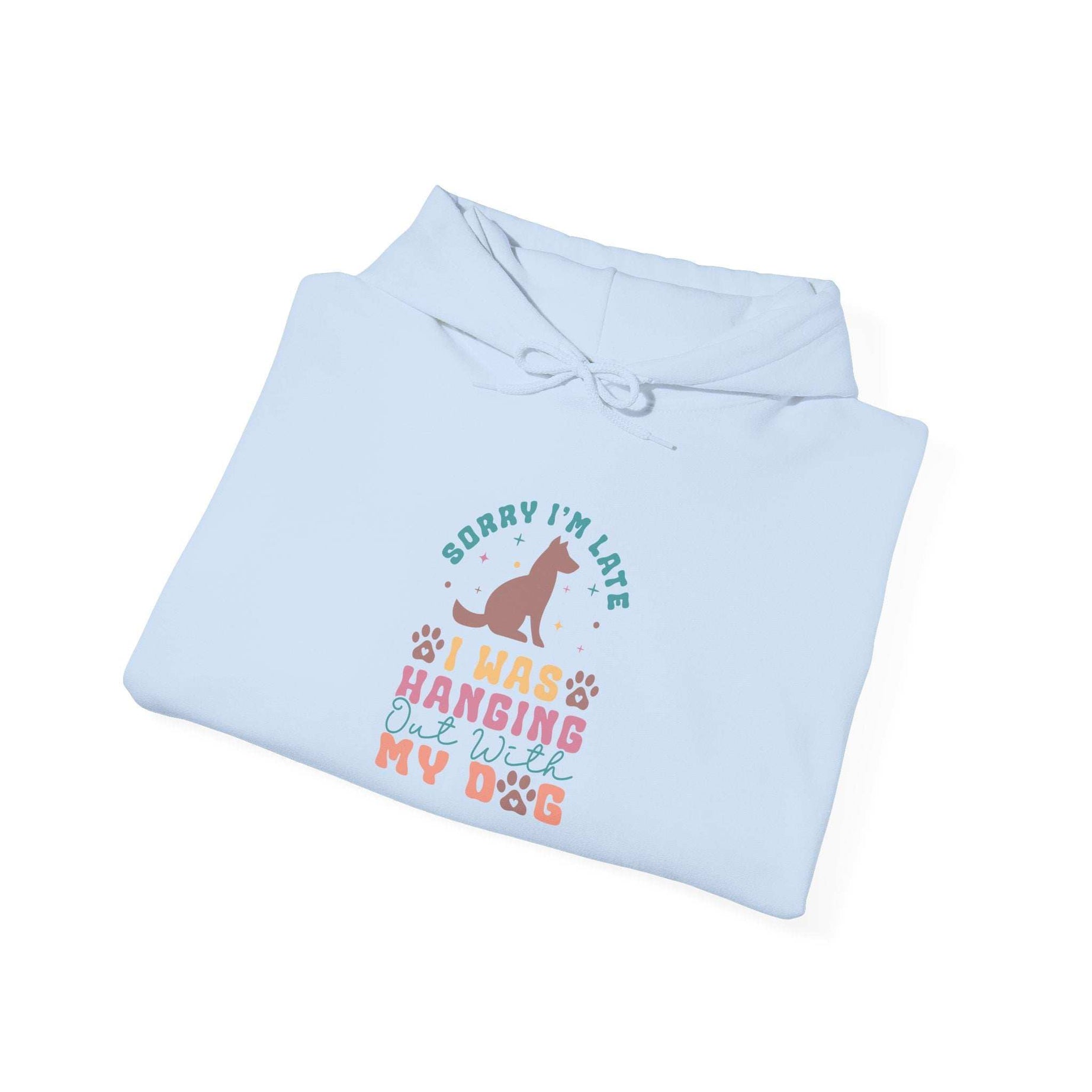 Funny Dog Lover Sweatshirt - "Sorry I'm Late, I Was Hanging Out With My Dog" - Unisex Heavy Blend™ Hoodie
