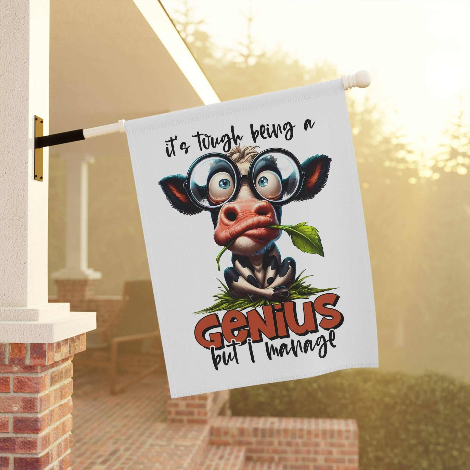 Funny Cow Garden Banner - "It's Tough Being a Genius But I Manage"